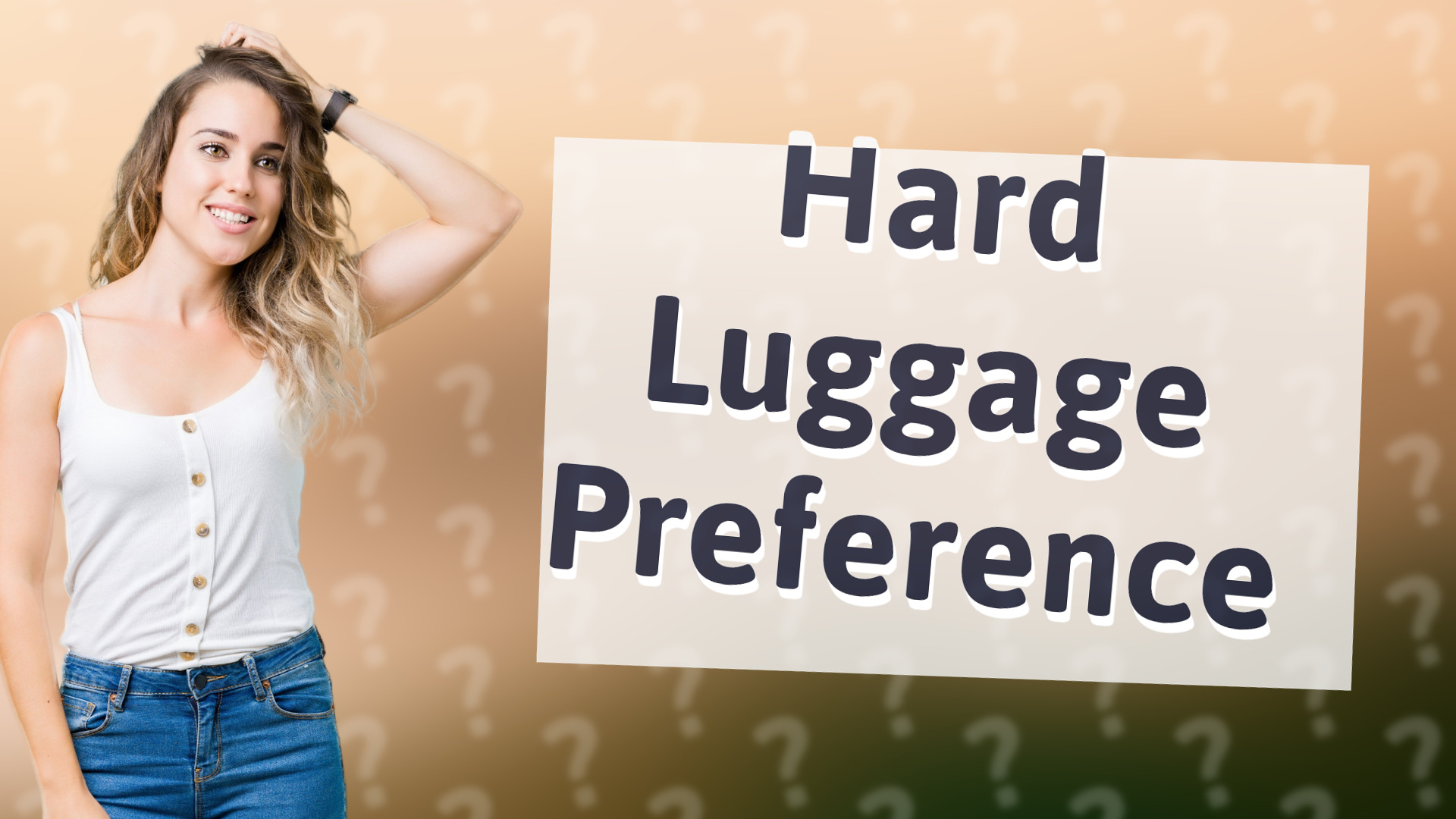 Hard Luggage Preference