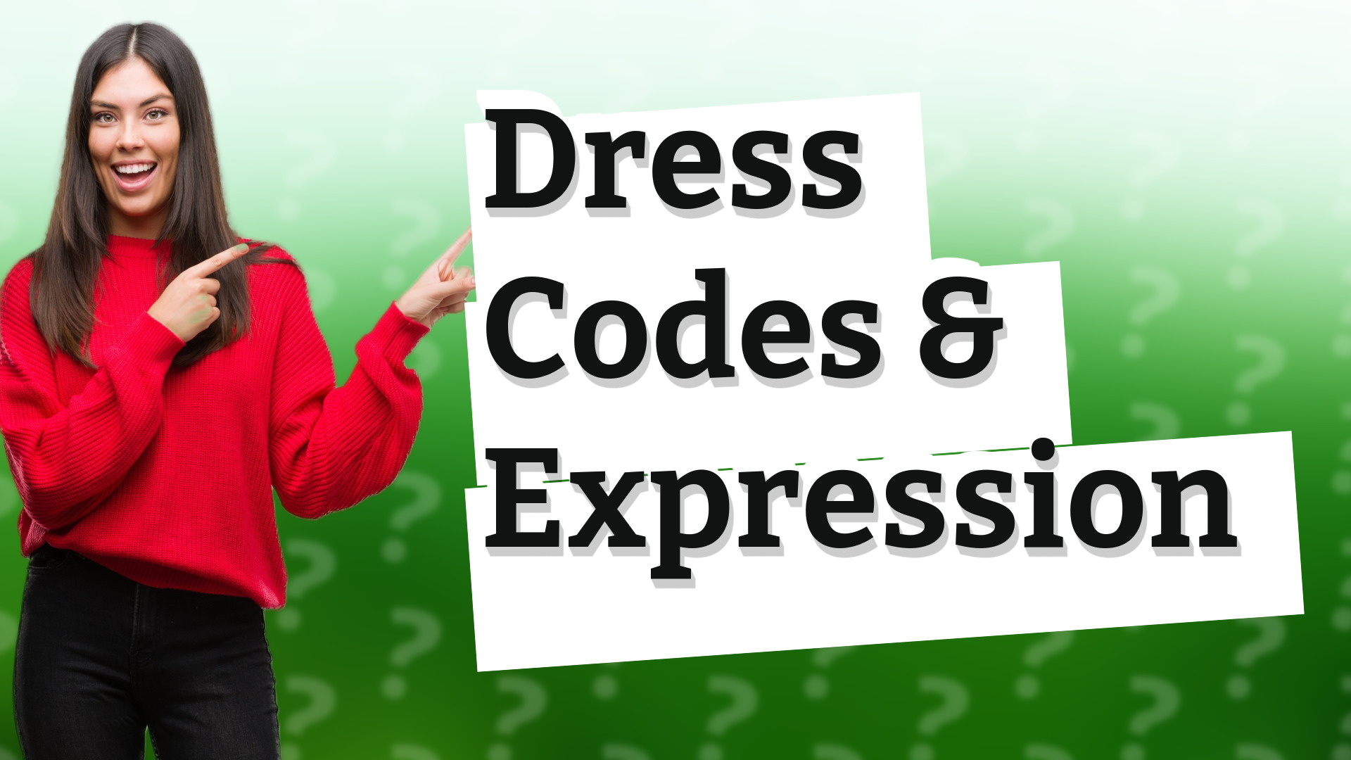 Dress Codes & Expression