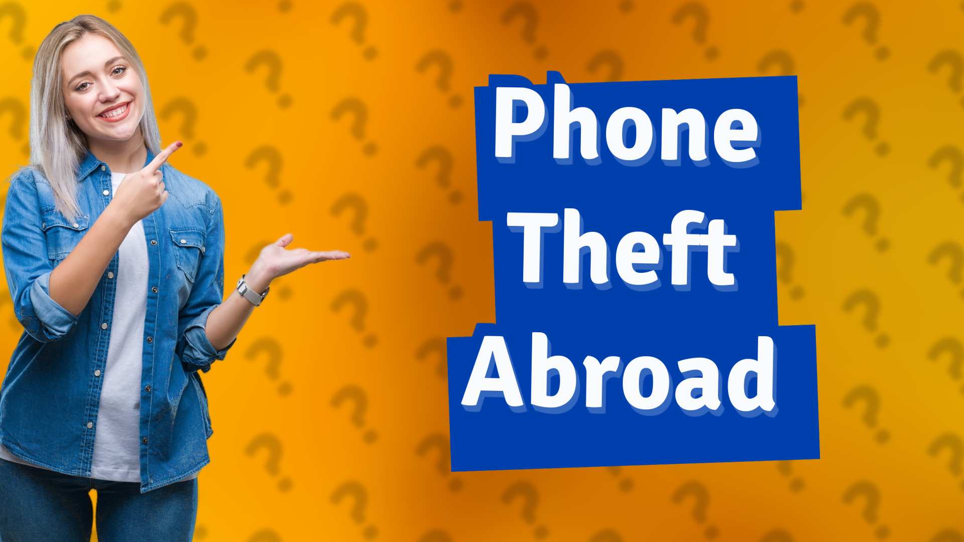 Phone Theft Abroad