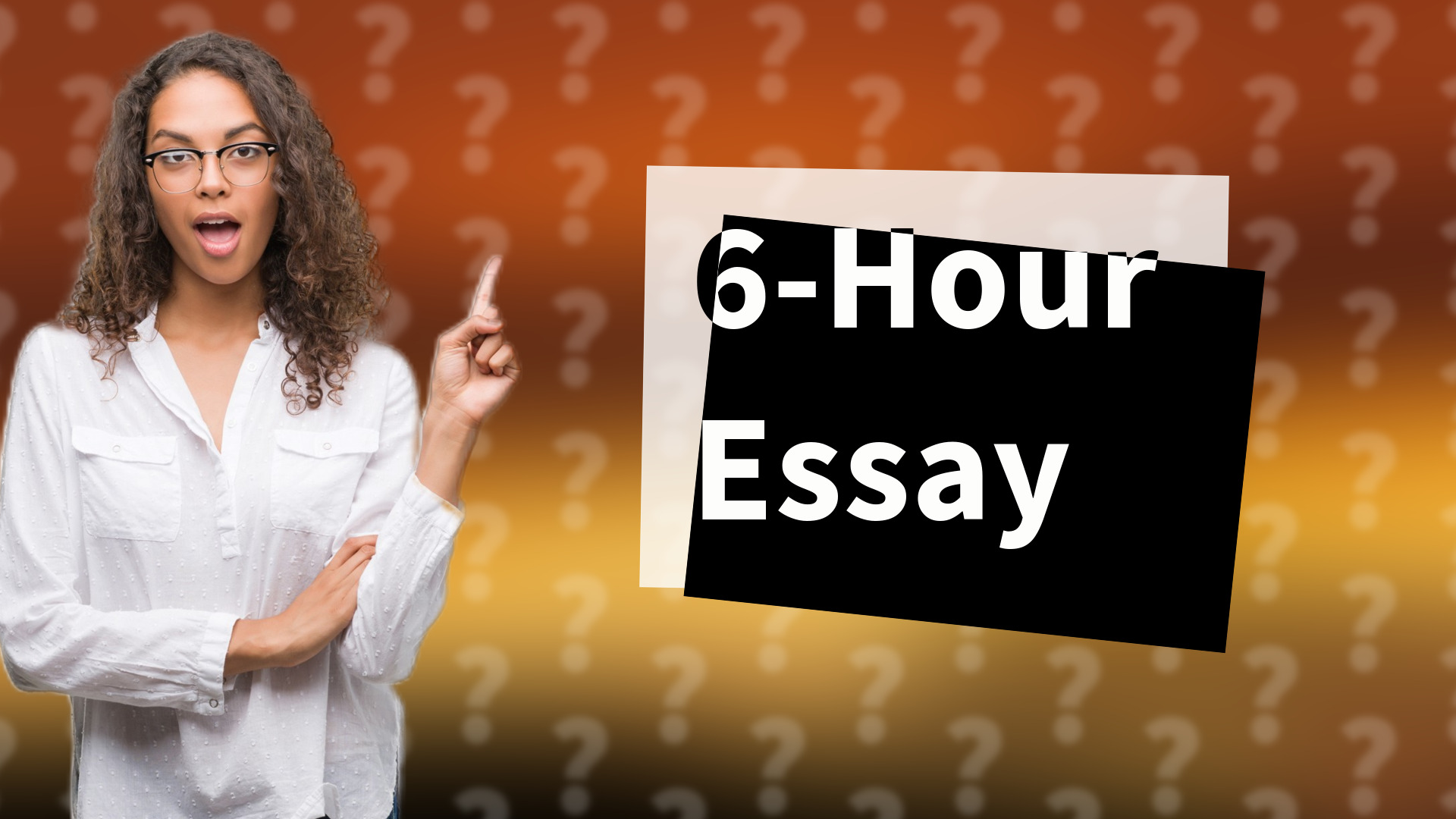 6-Hour Essay