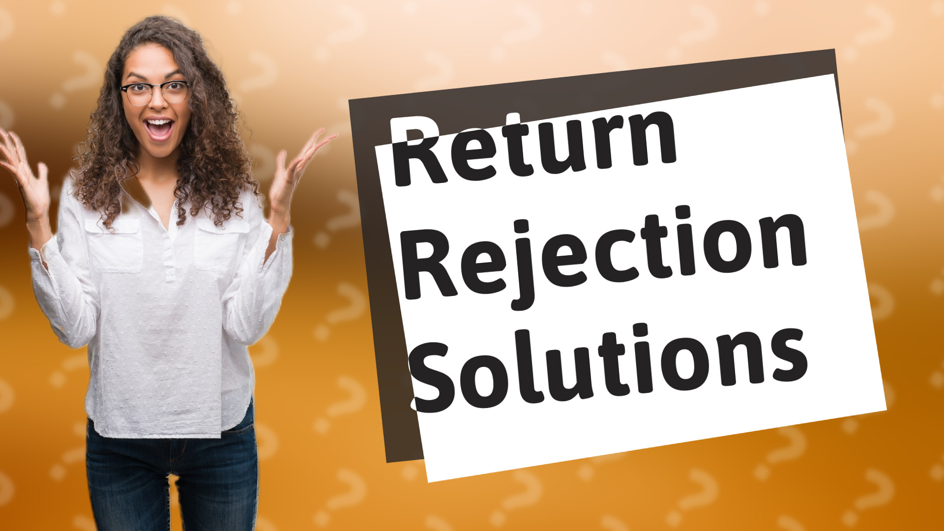 Return Rejection Solutions
