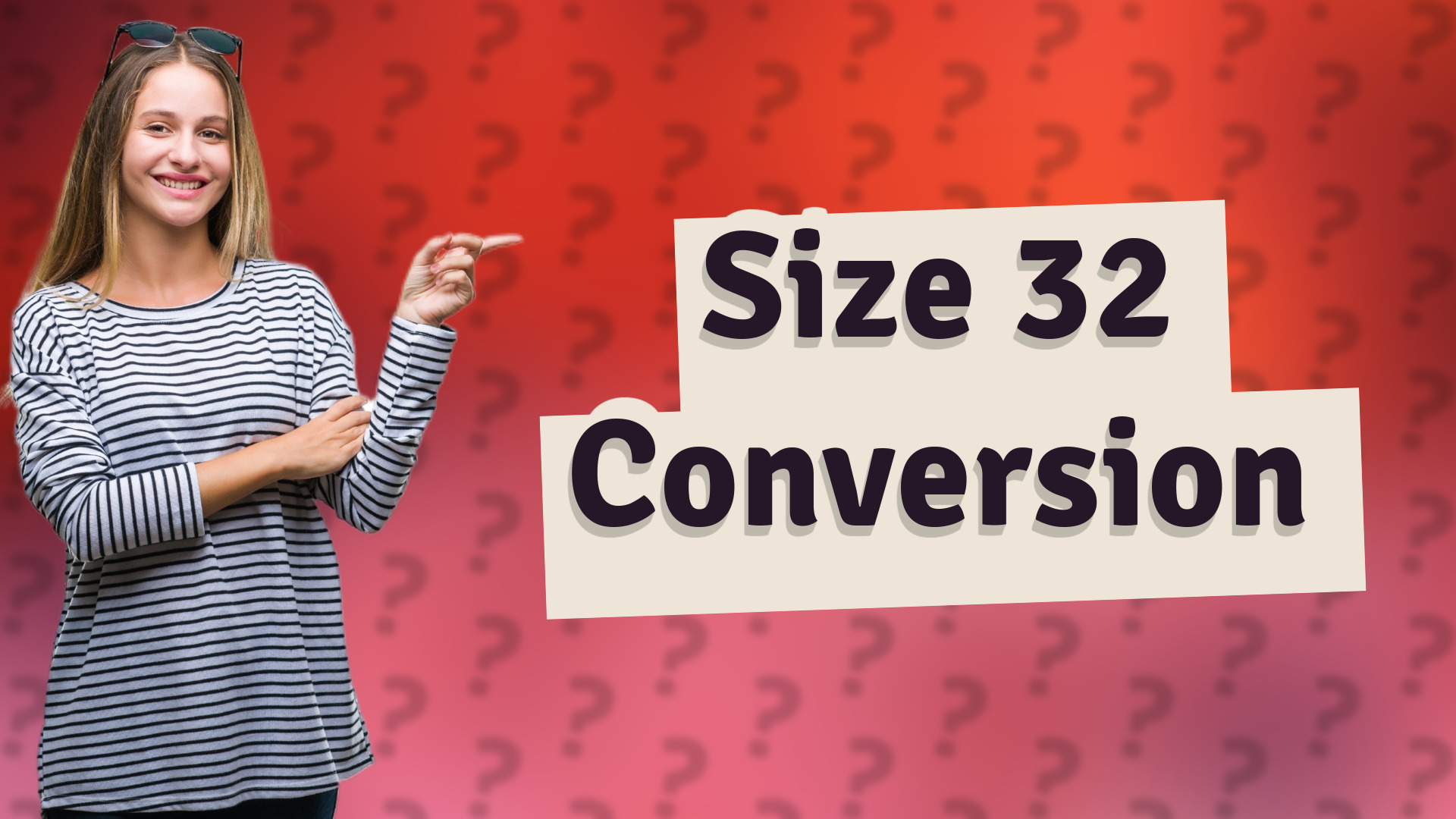 Size 32 Conversion
