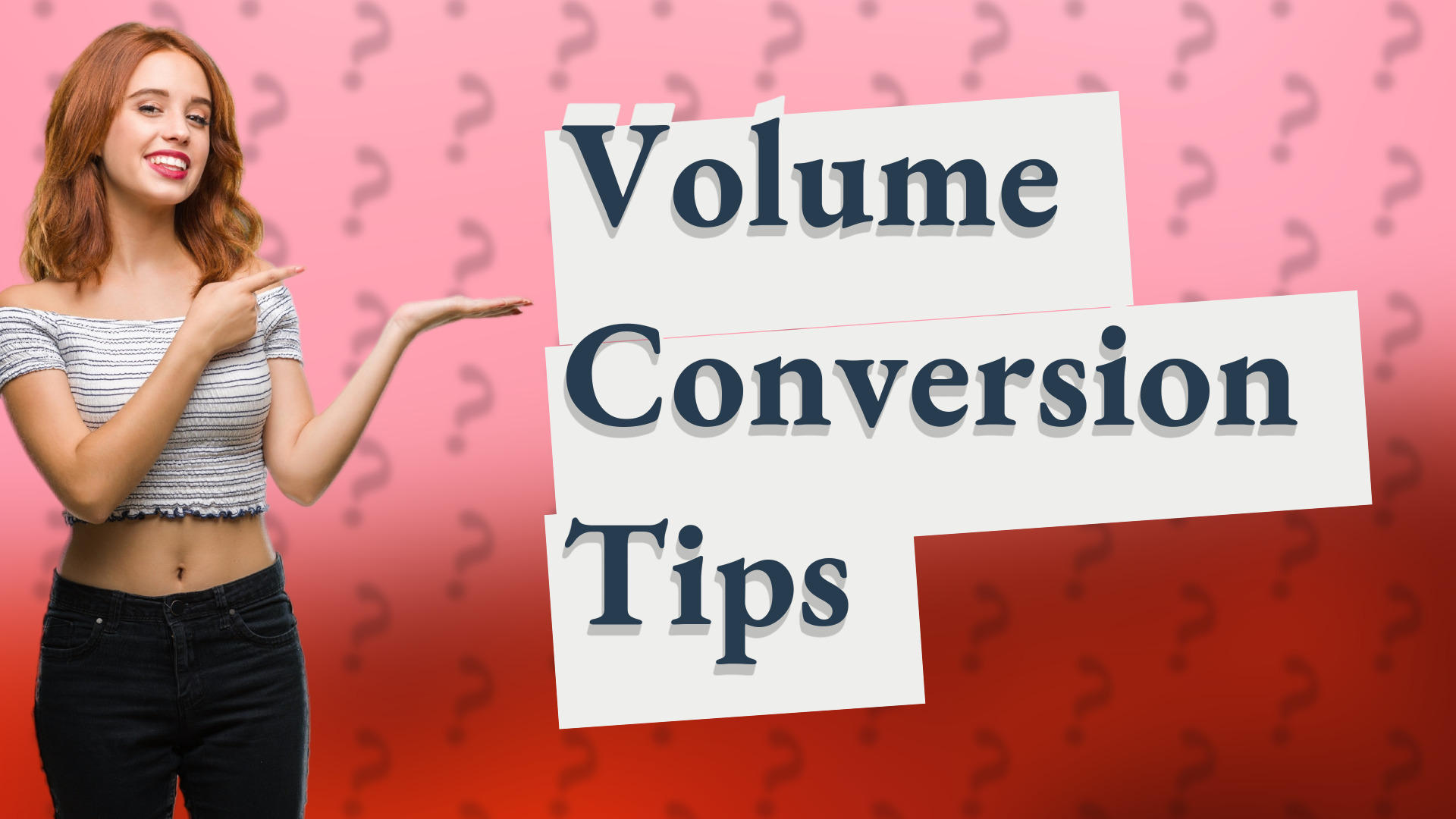 Volume Conversion Tips