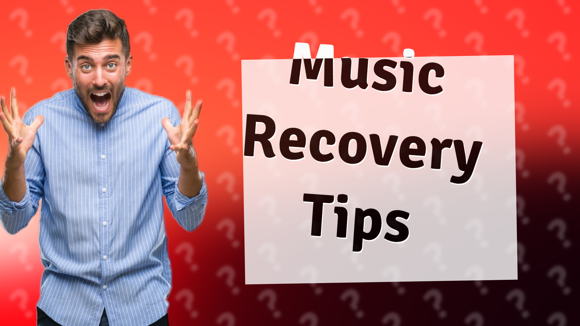 Music Recovery Tips