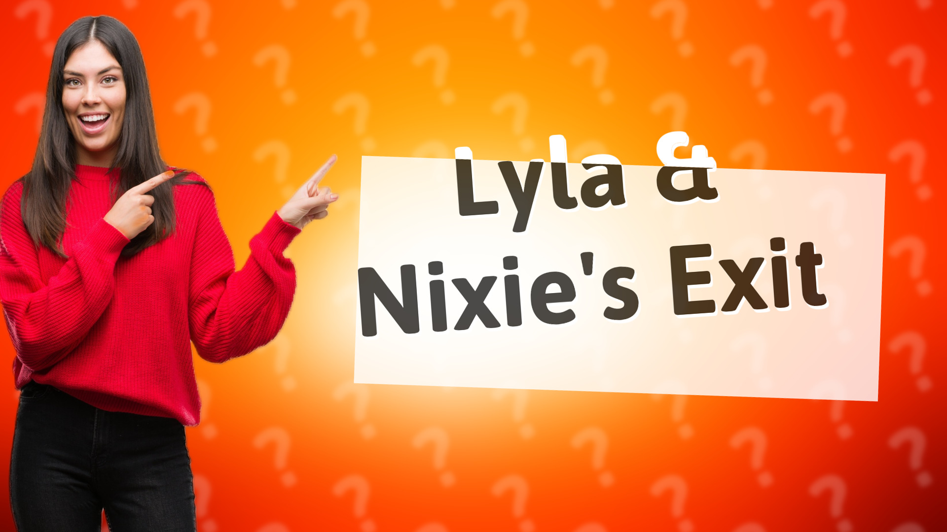 Lyla & Nixie's Exit