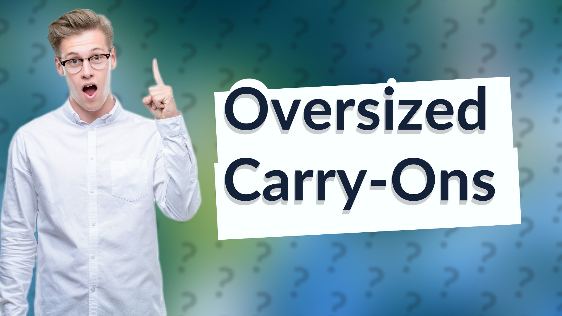 Oversized Carry-Ons