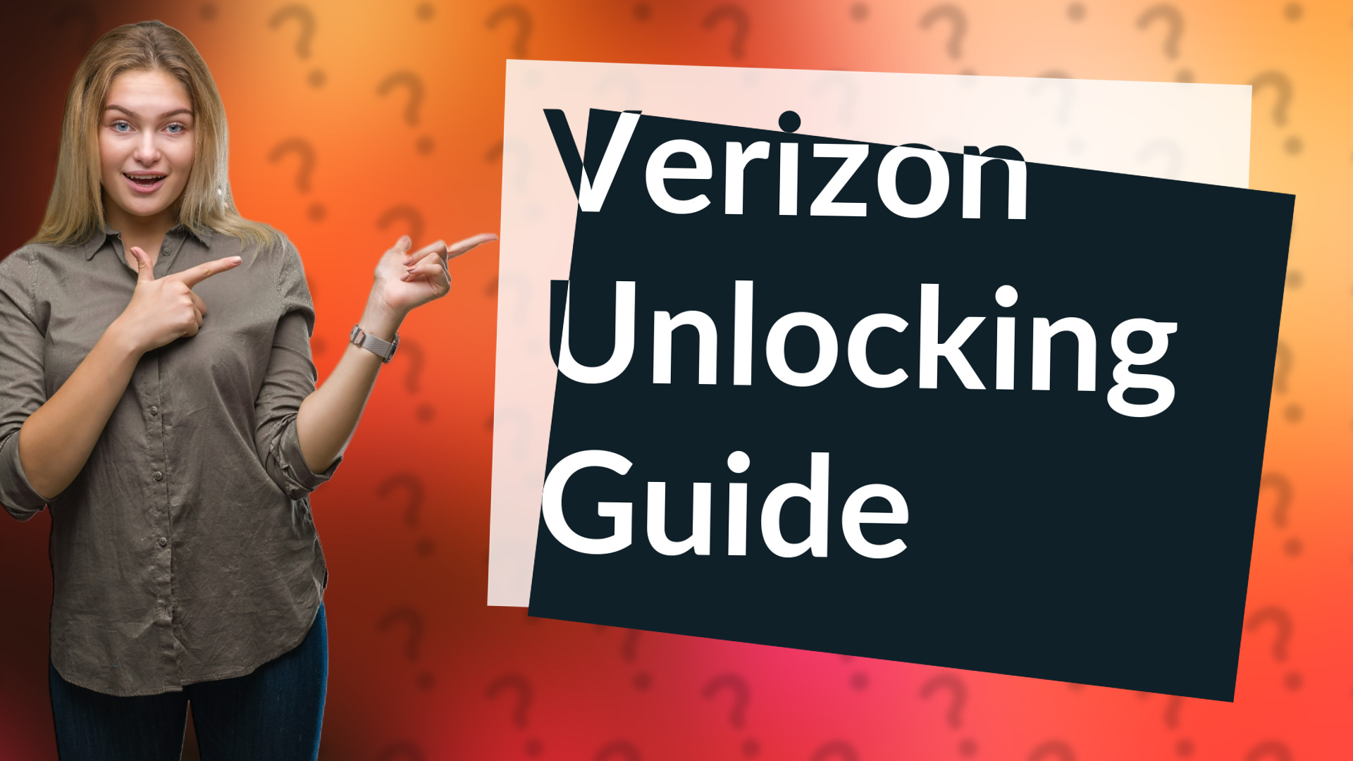 Verizon Unlocking Guide