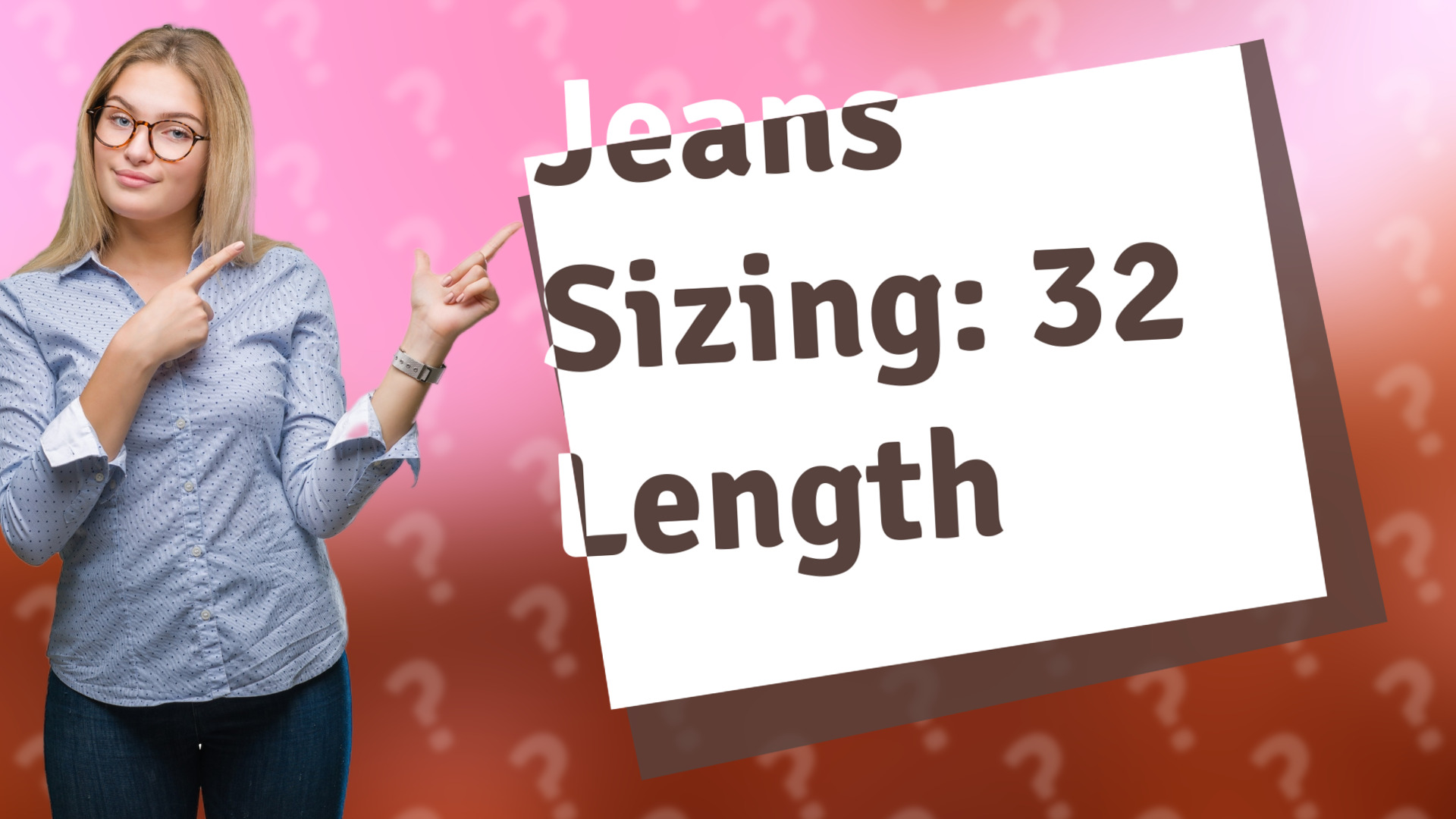 Jeans Sizing: 32 Length