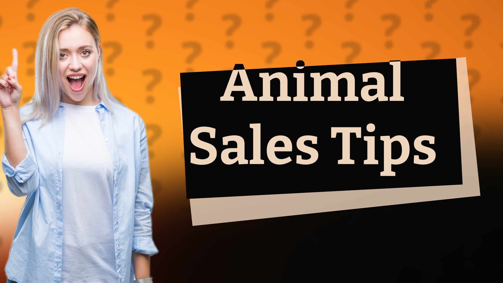 Animal Sales Tips
