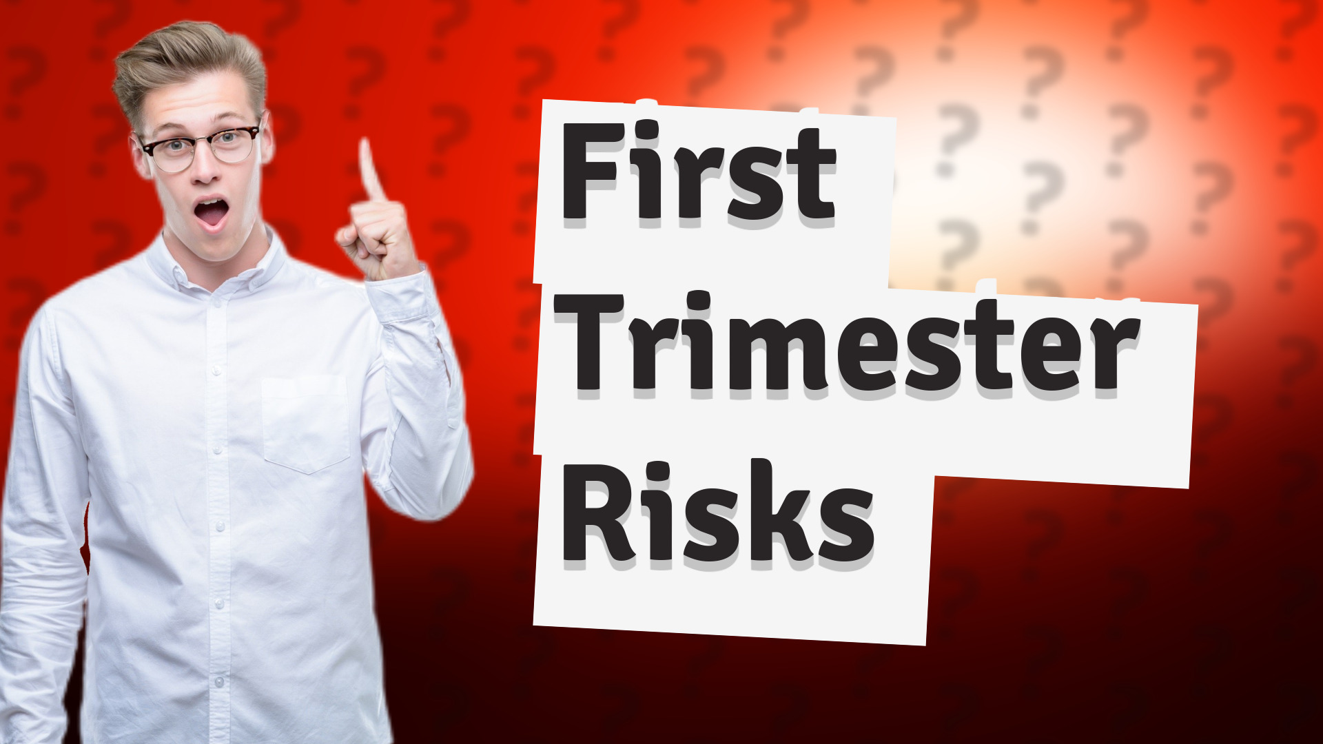 First Trimester Risks