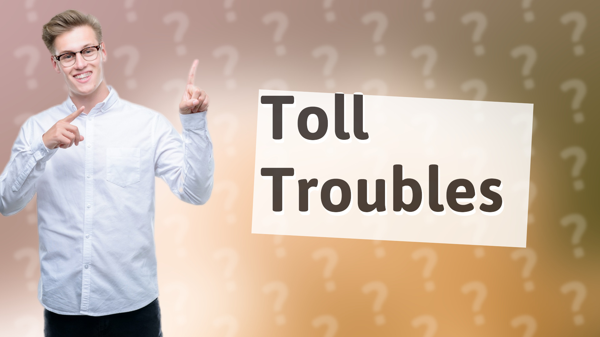 Toll Troubles
