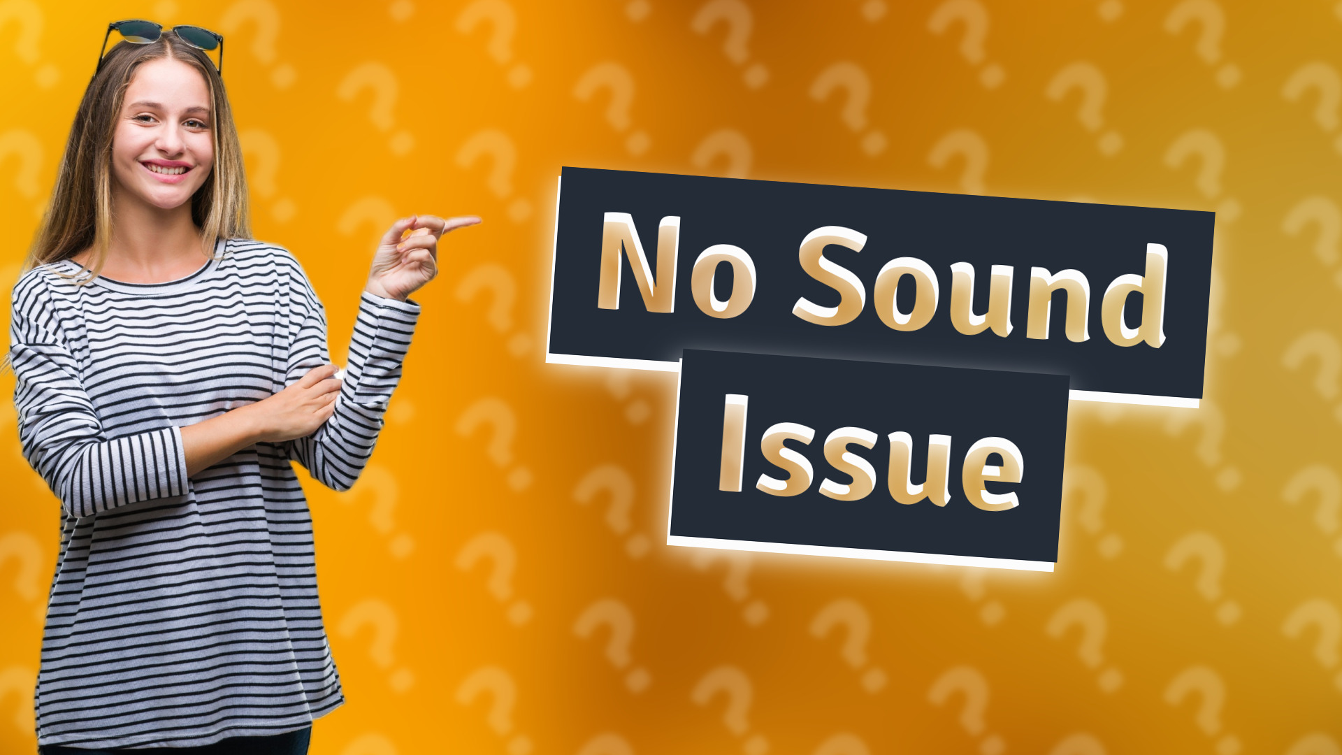 No Sound Issue