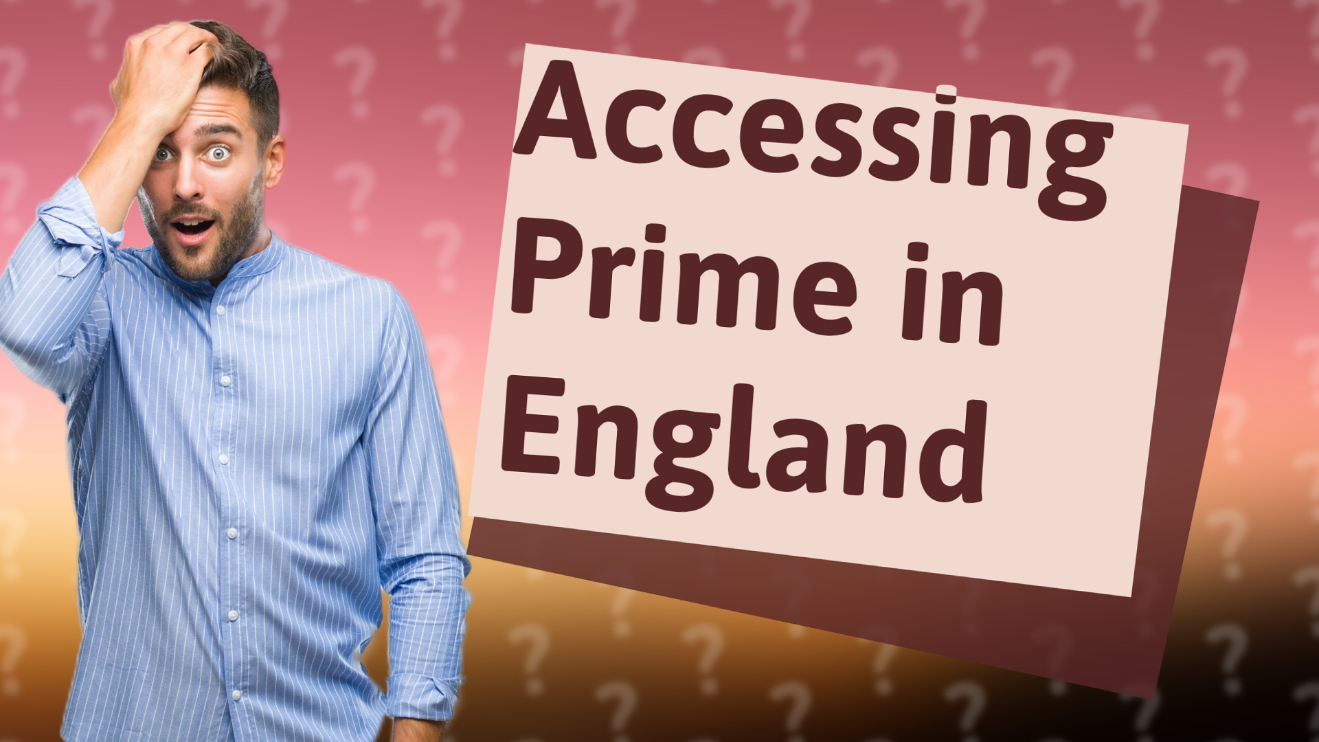 Accessing Prime in England