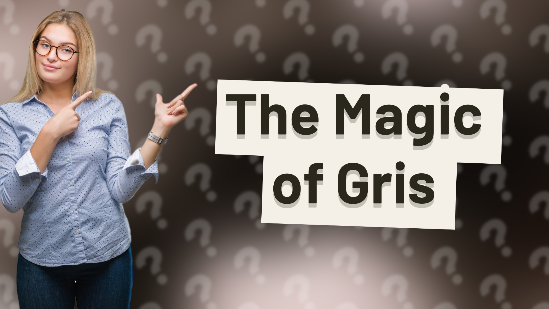 The Magic of Gris