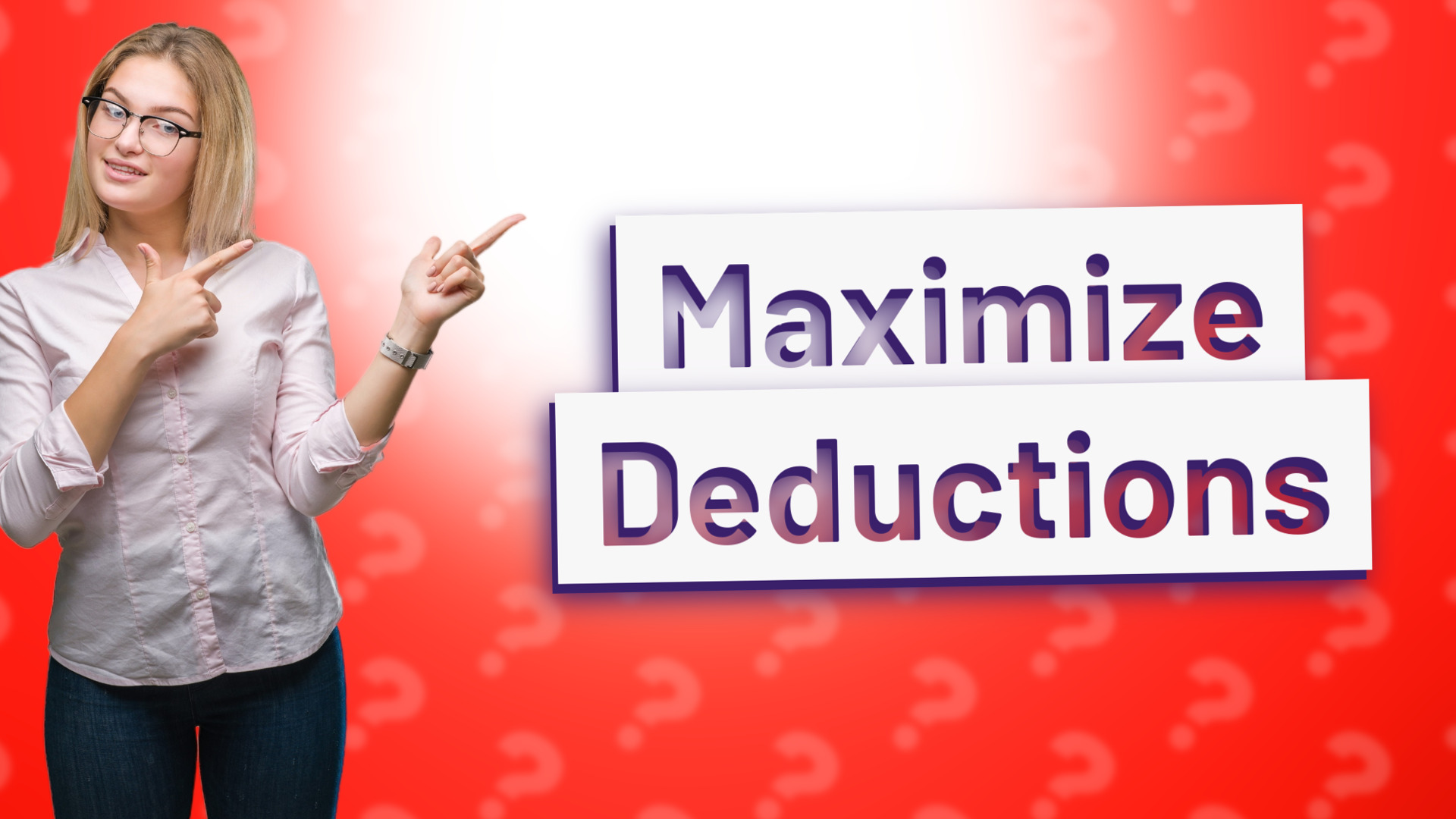Maximize Deductions