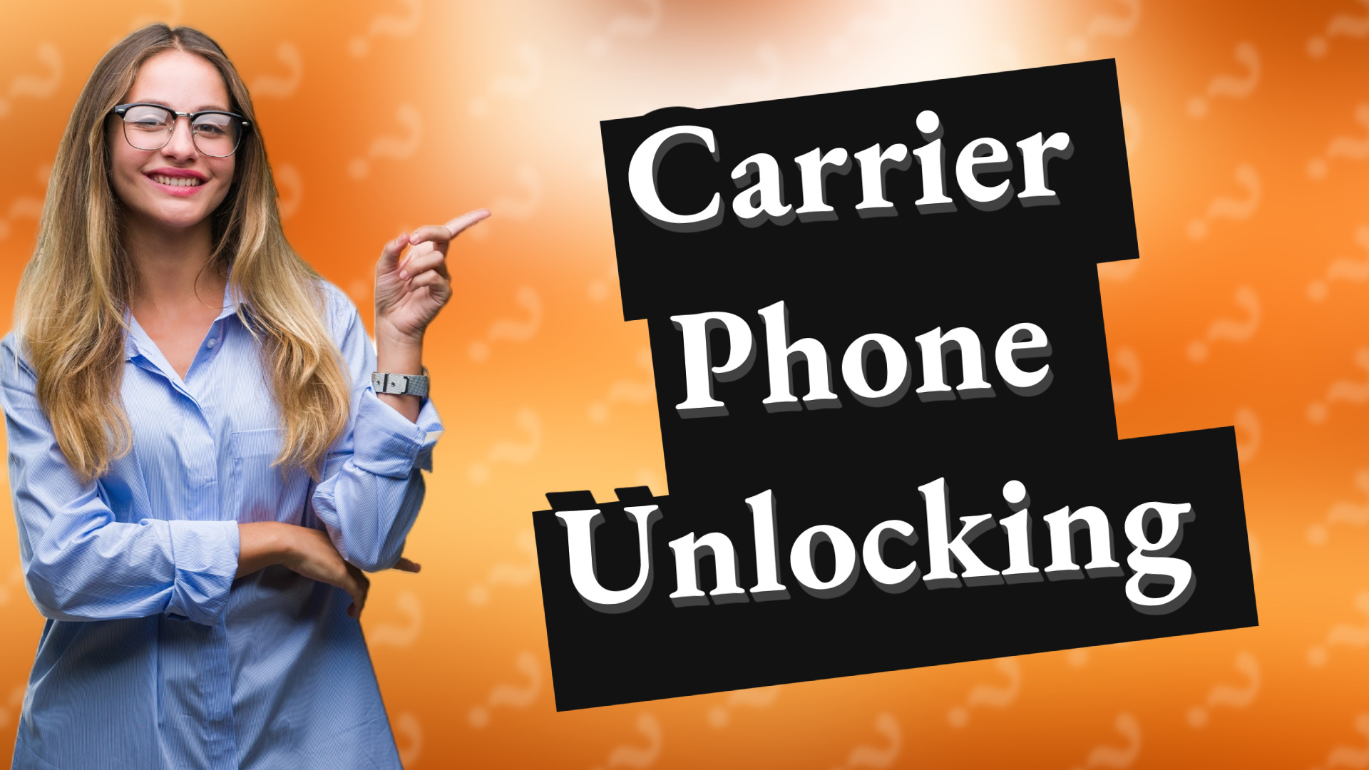 Carrier Phone Unlocking
