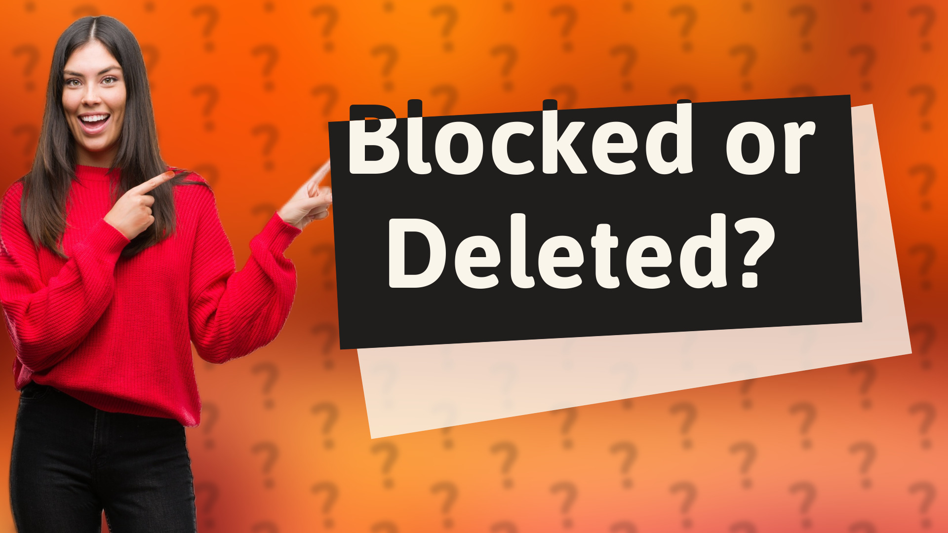 Blocked or Deleted?