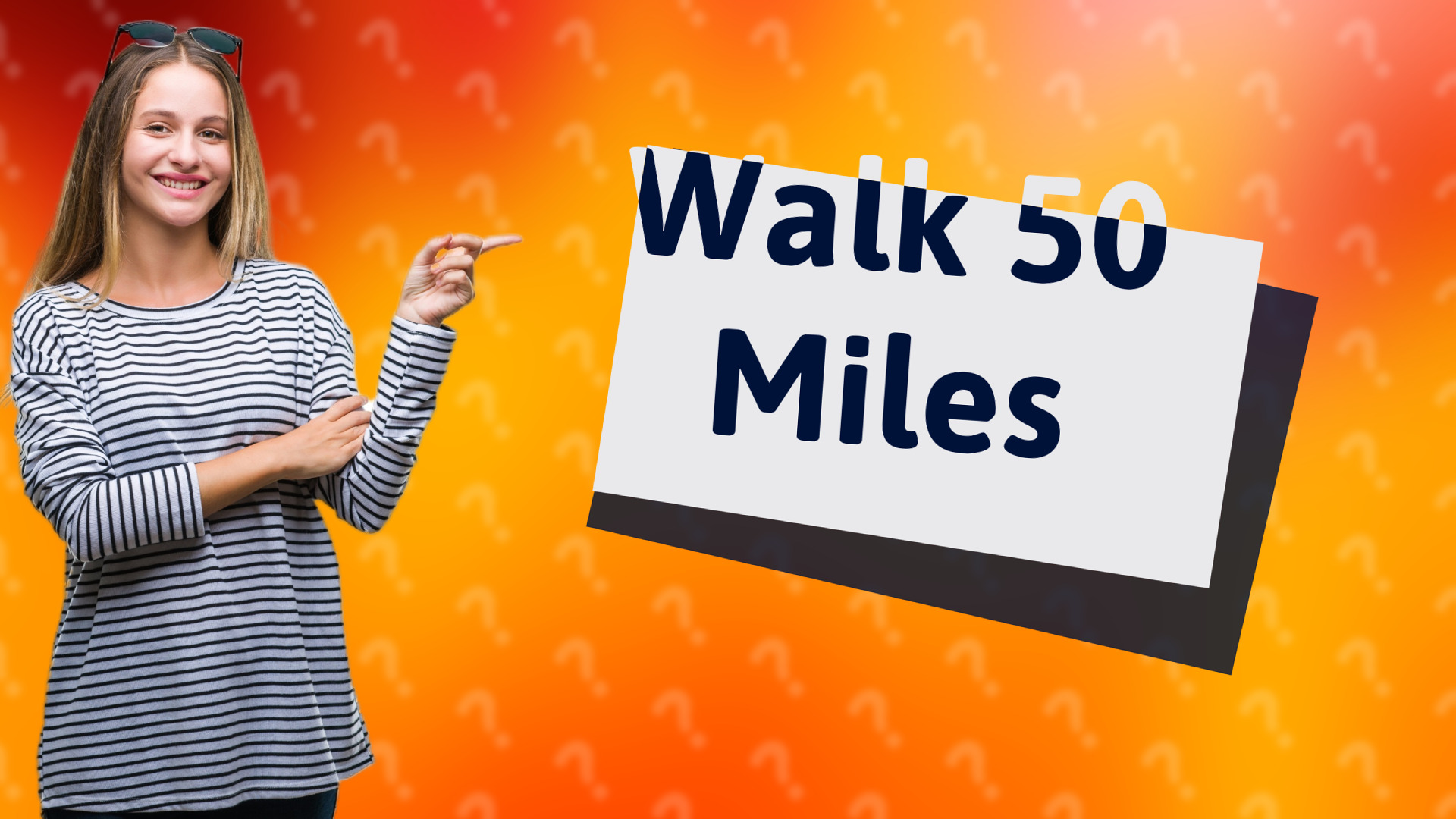 Walk 50 Miles