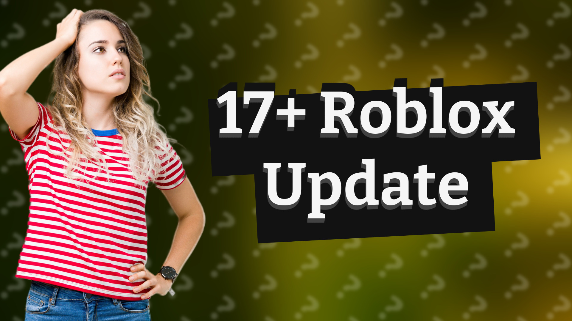 17+ Roblox Update