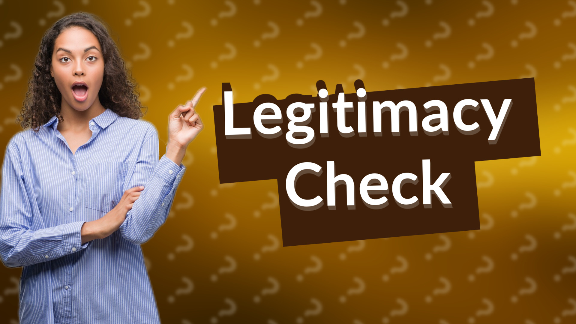 Legitimacy Check