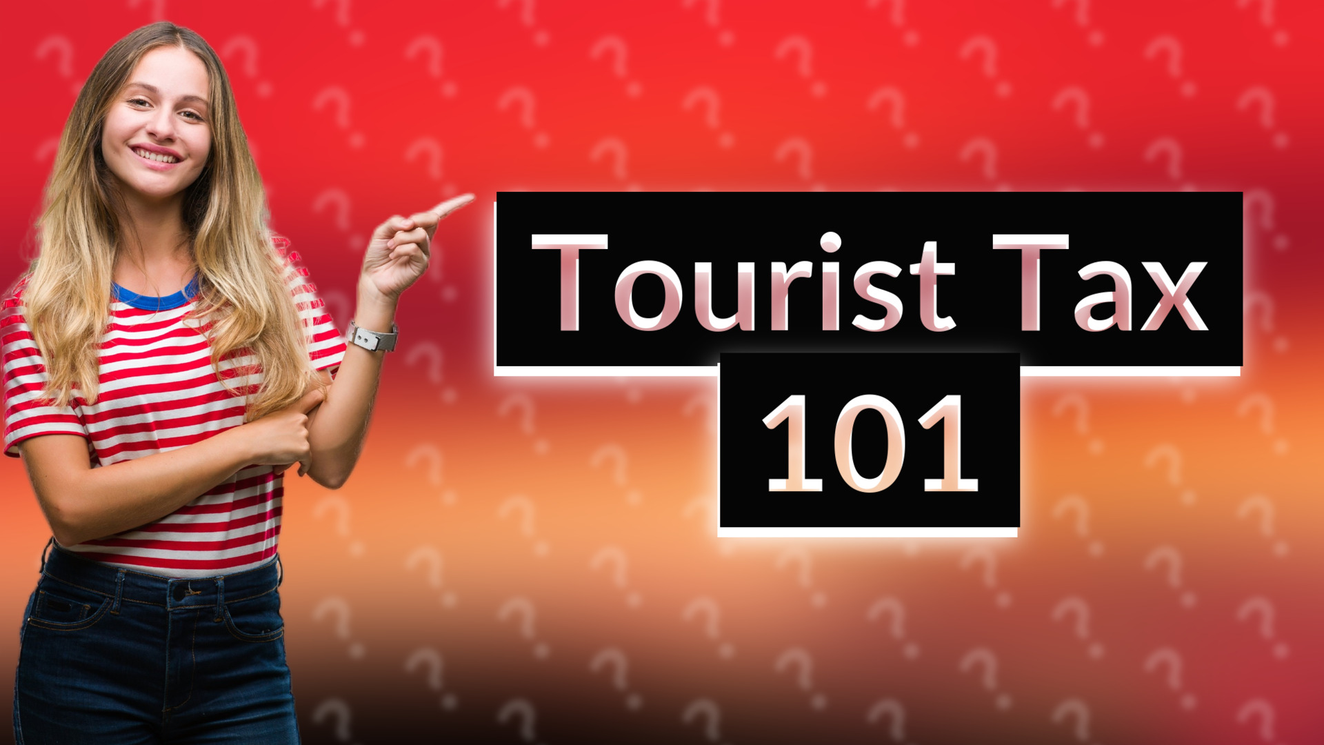Tourist Tax 101