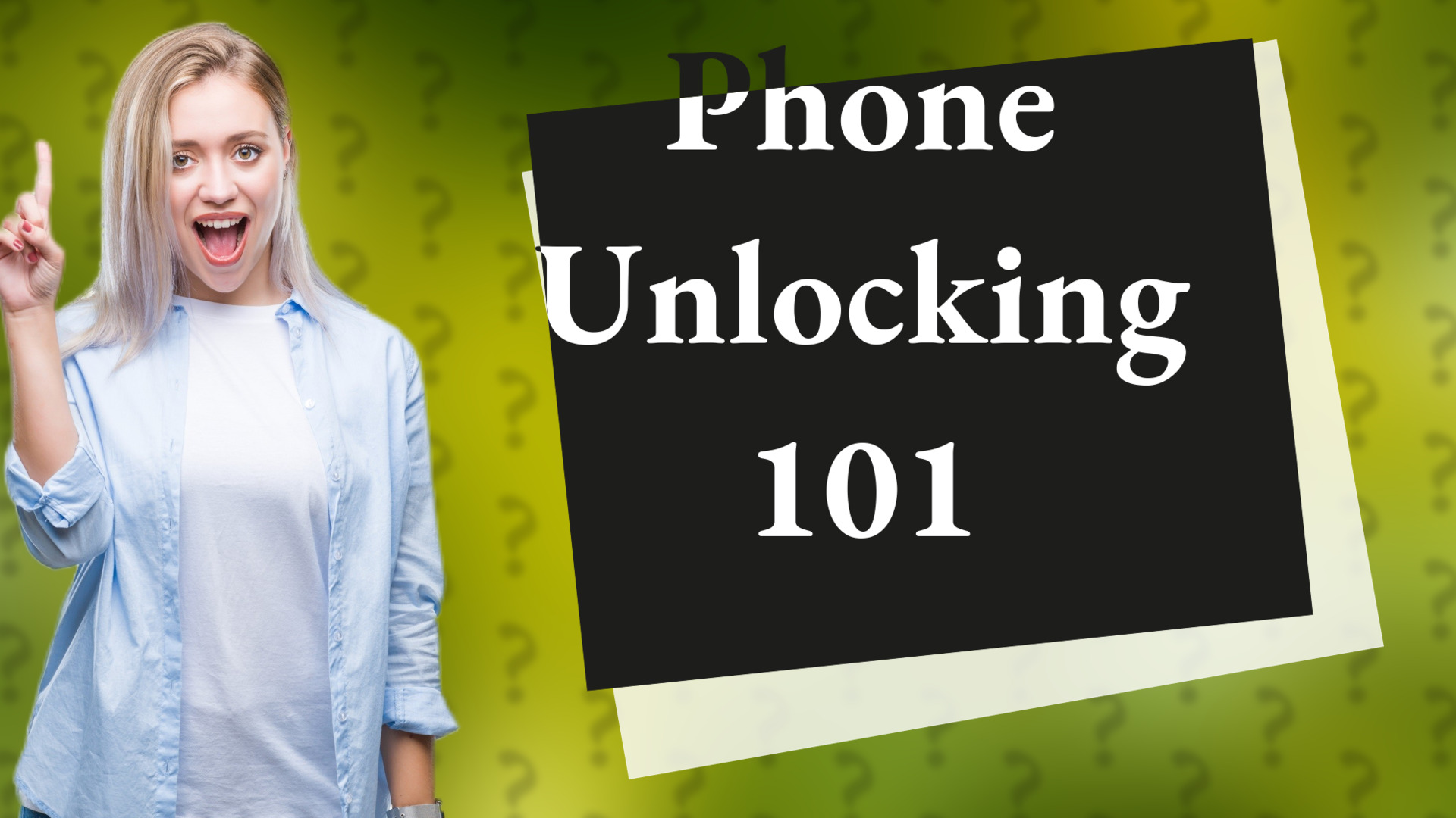 Phone Unlocking 101