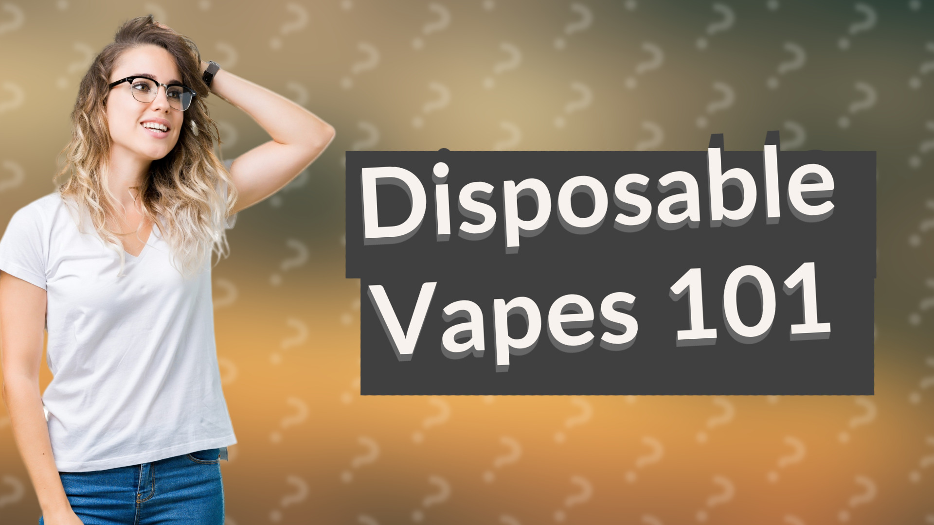 Disposable Vapes 101