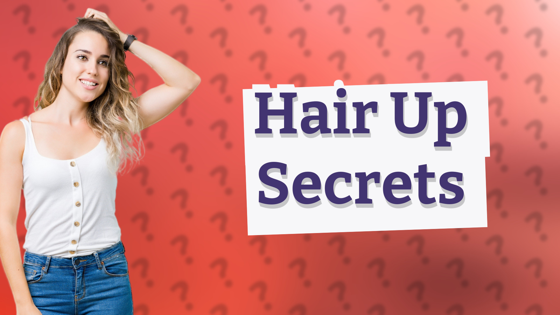 Hair Up Secrets