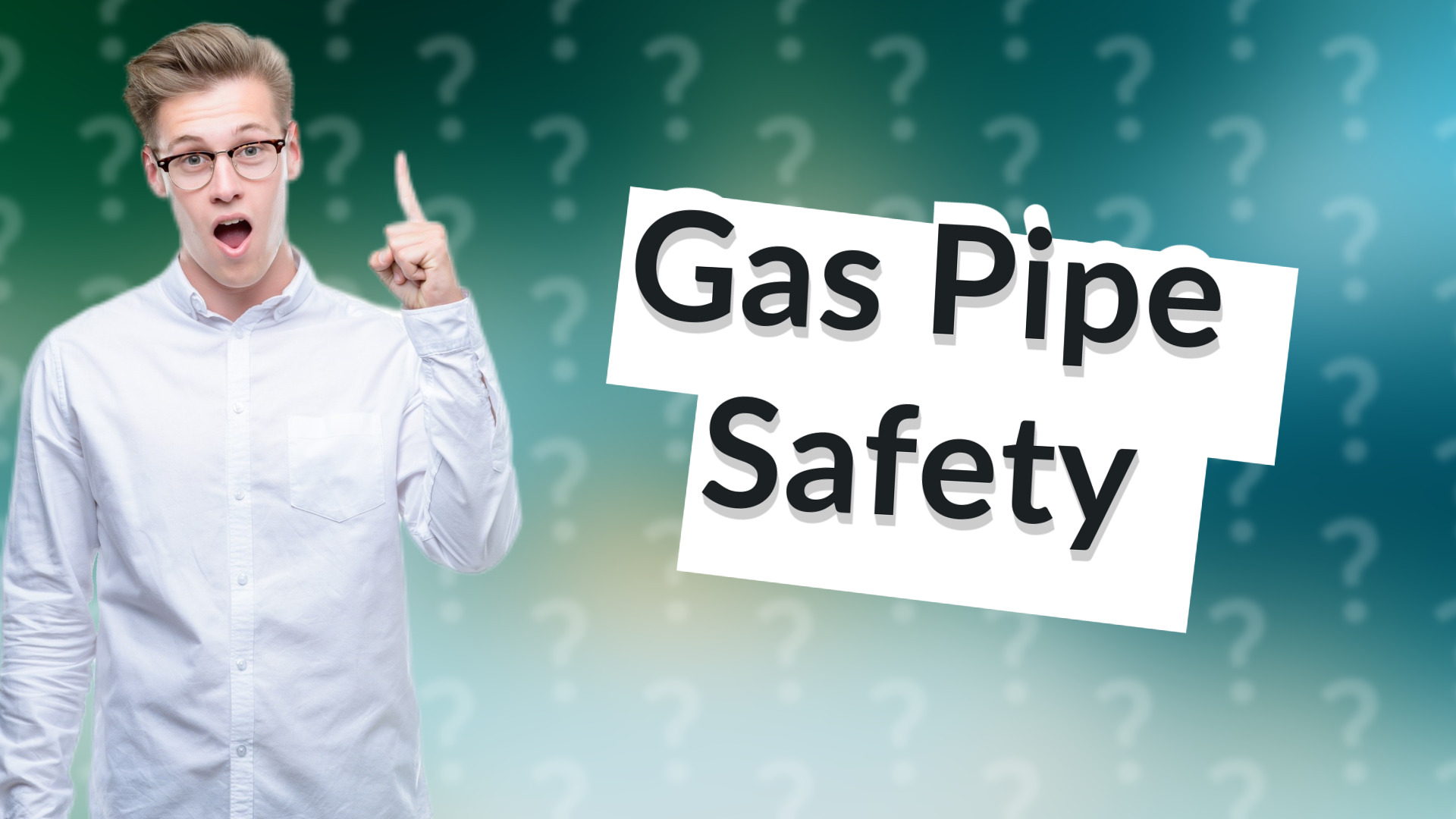 Gas Pipe Safety