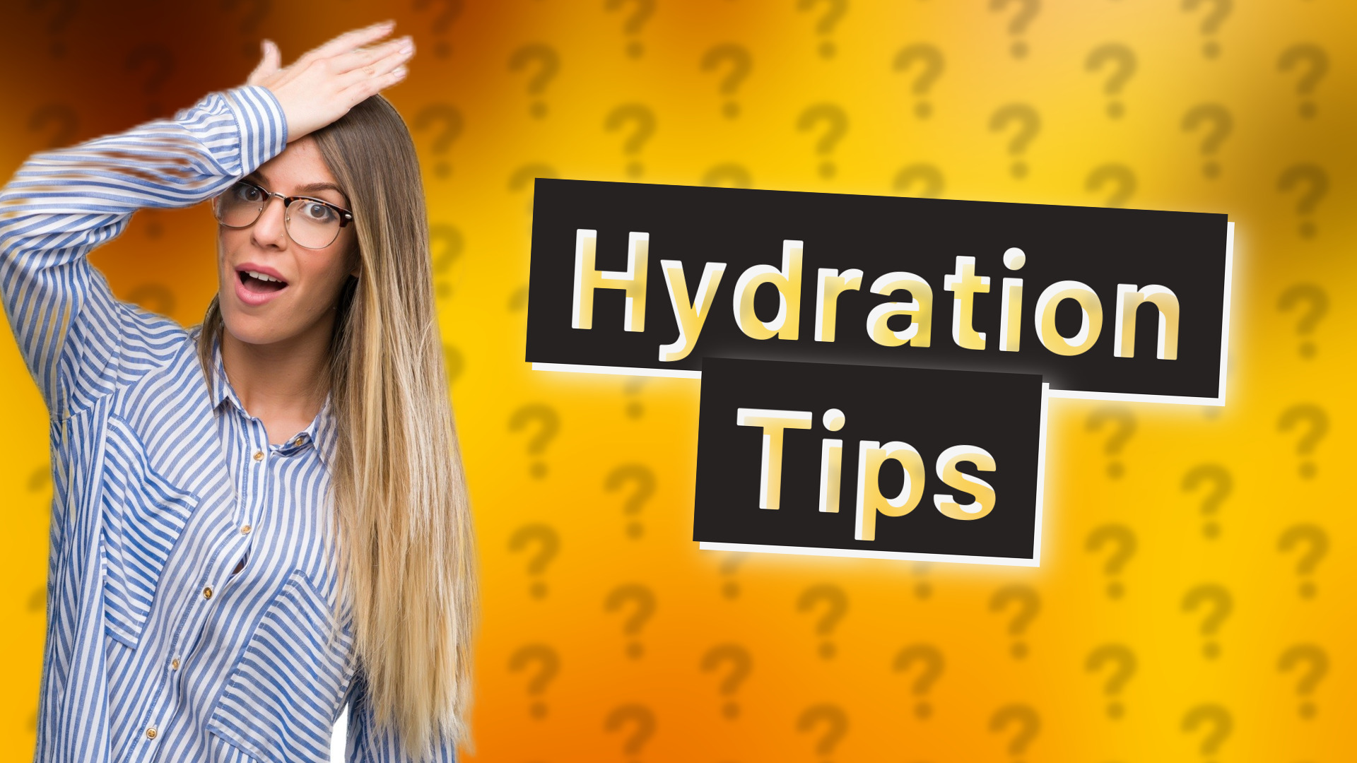 Hydration Tips