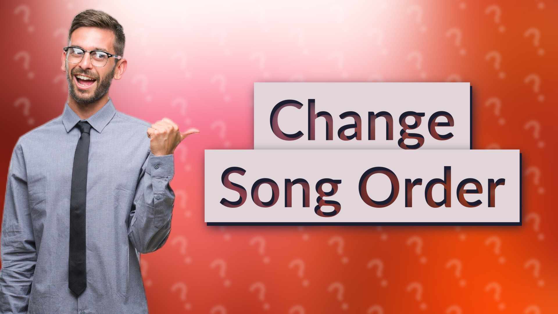Change Song Order