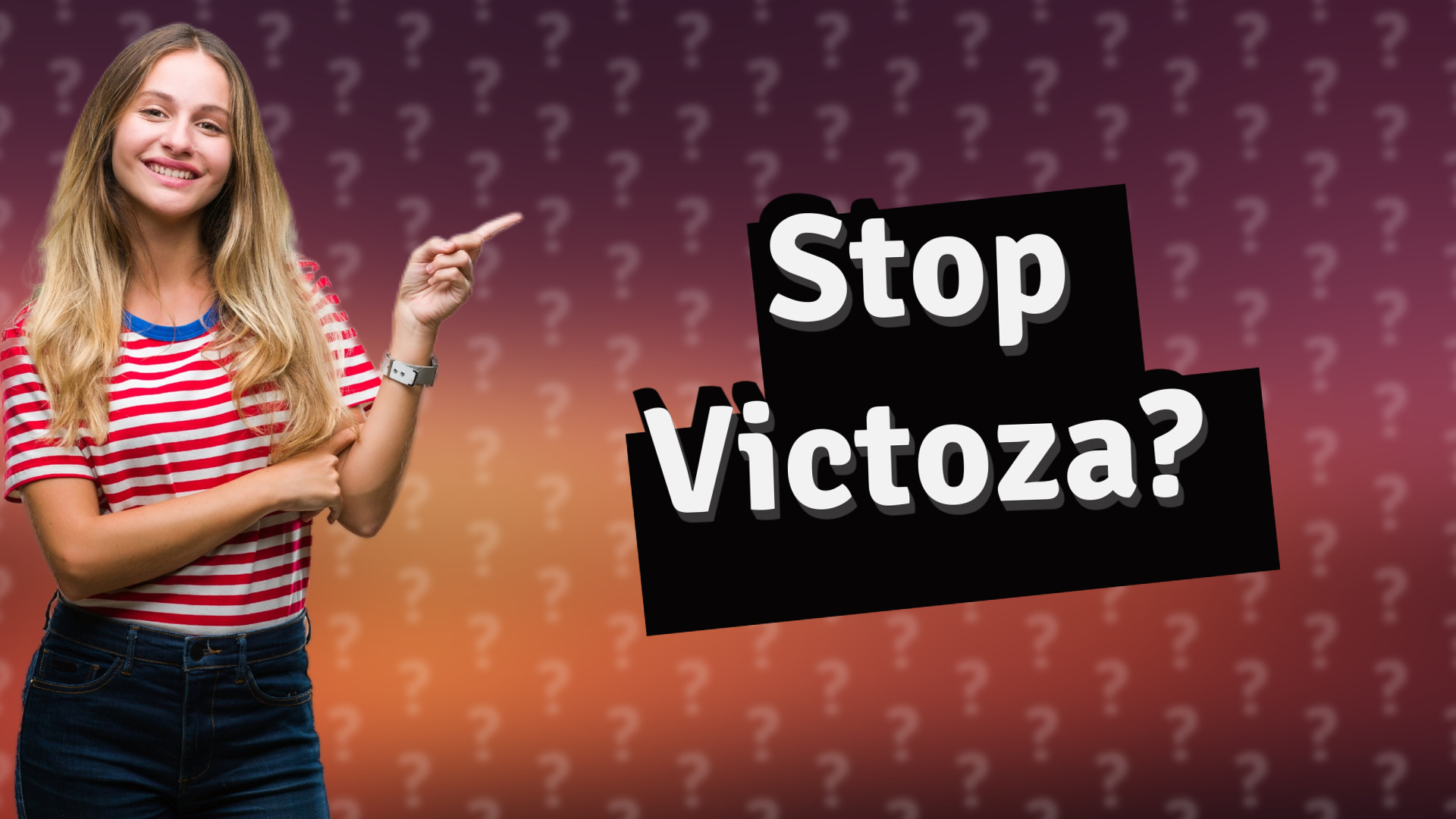 Stop Victoza?