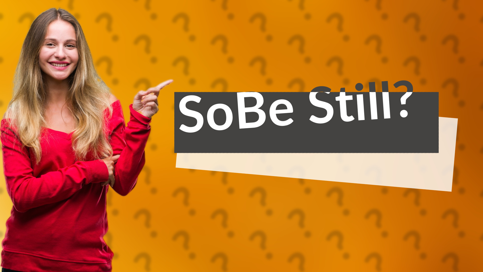SoBe Still?