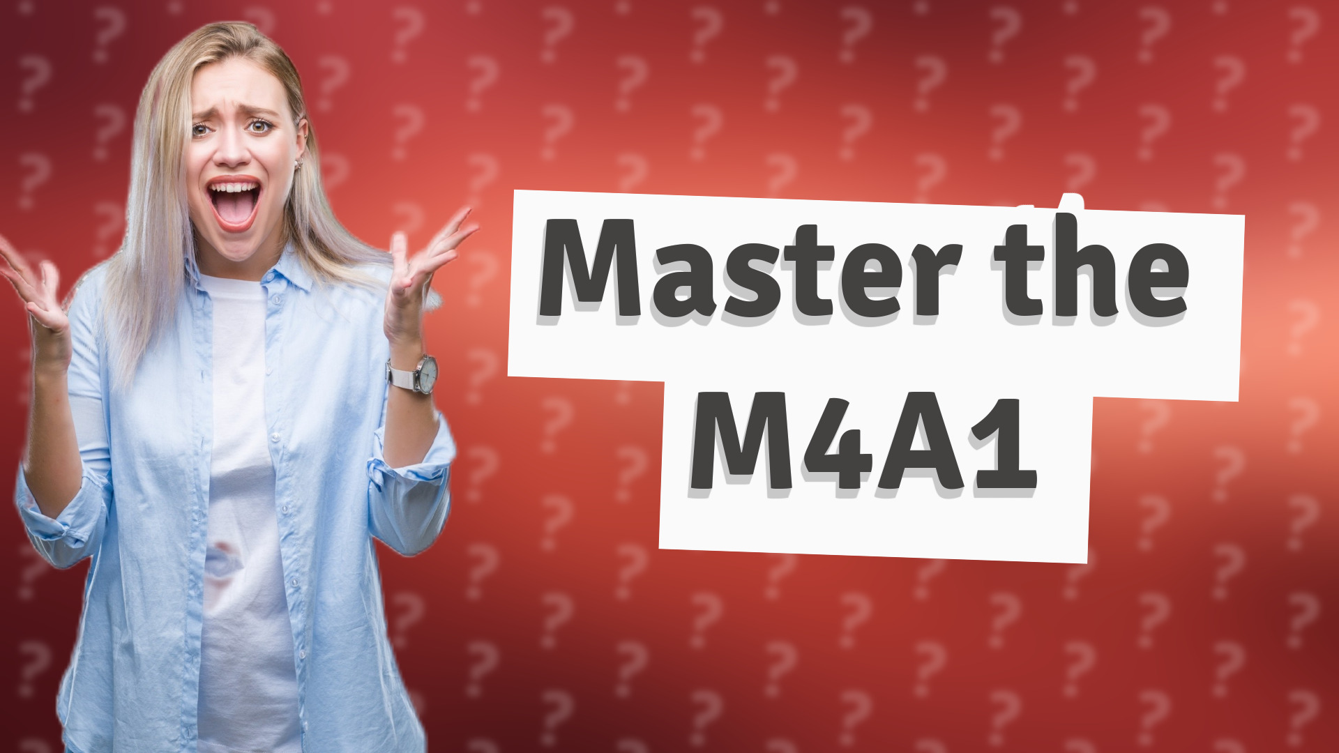 Master the M4A1