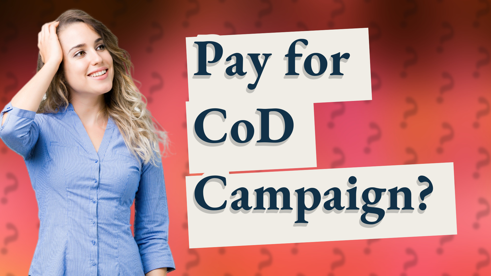 Pay for CoD Campaign?