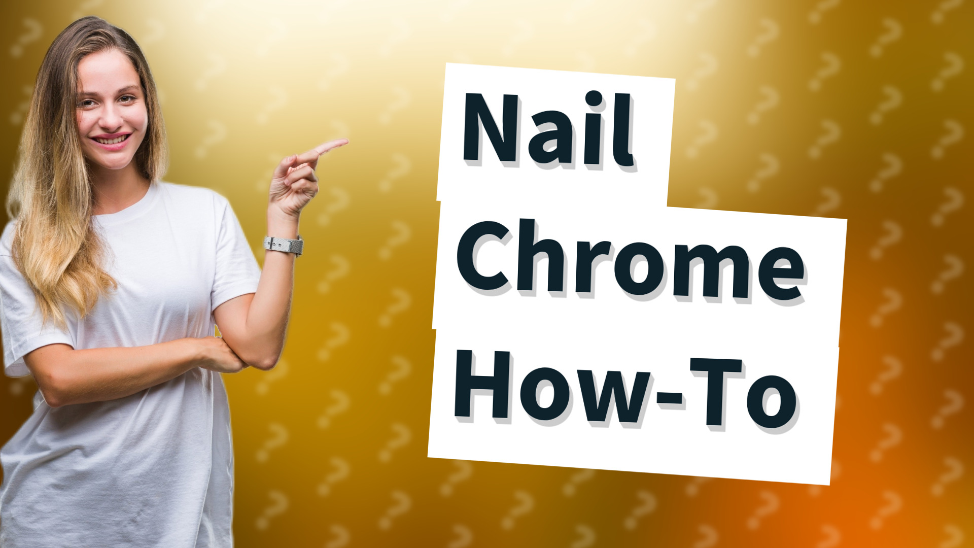 Nail Chrome How-To