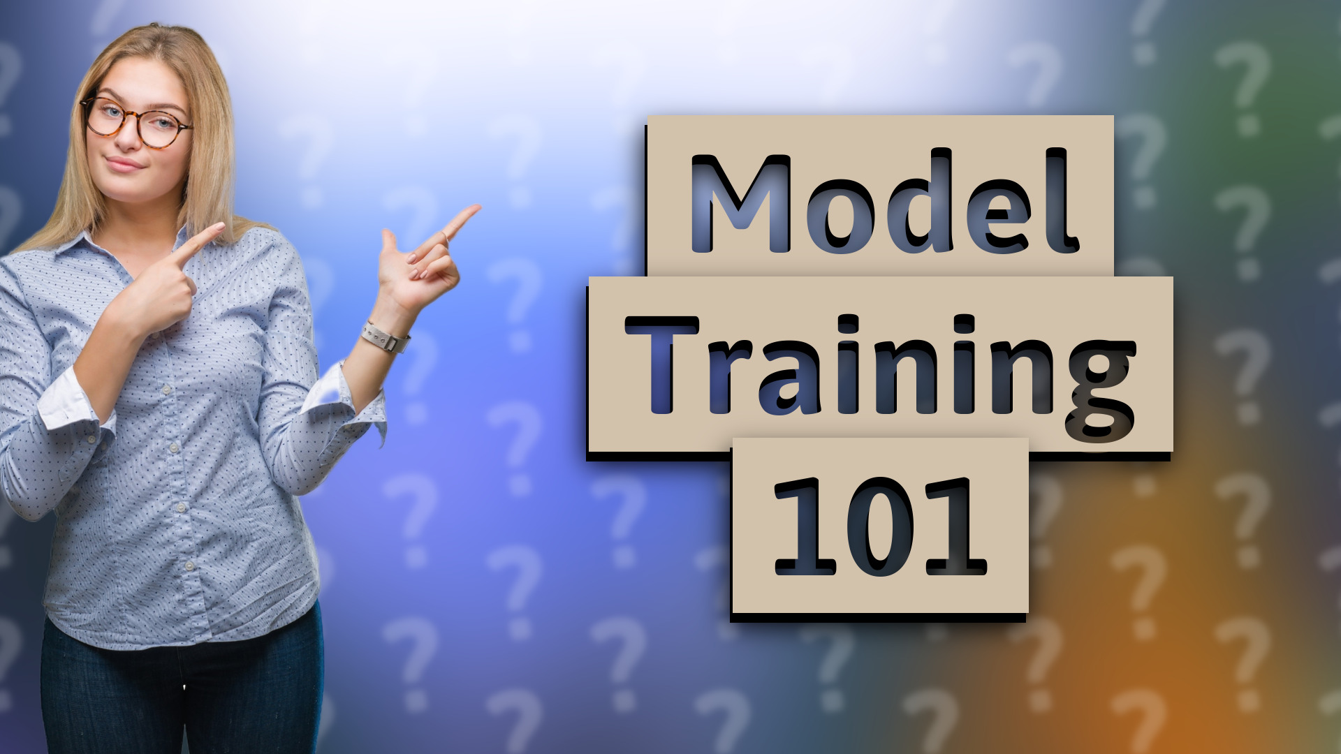 Model Training 101