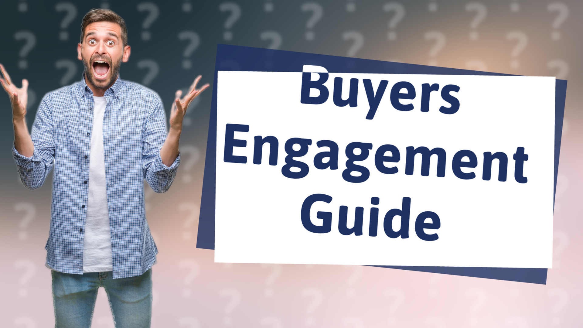 Buyers Engagement Guide