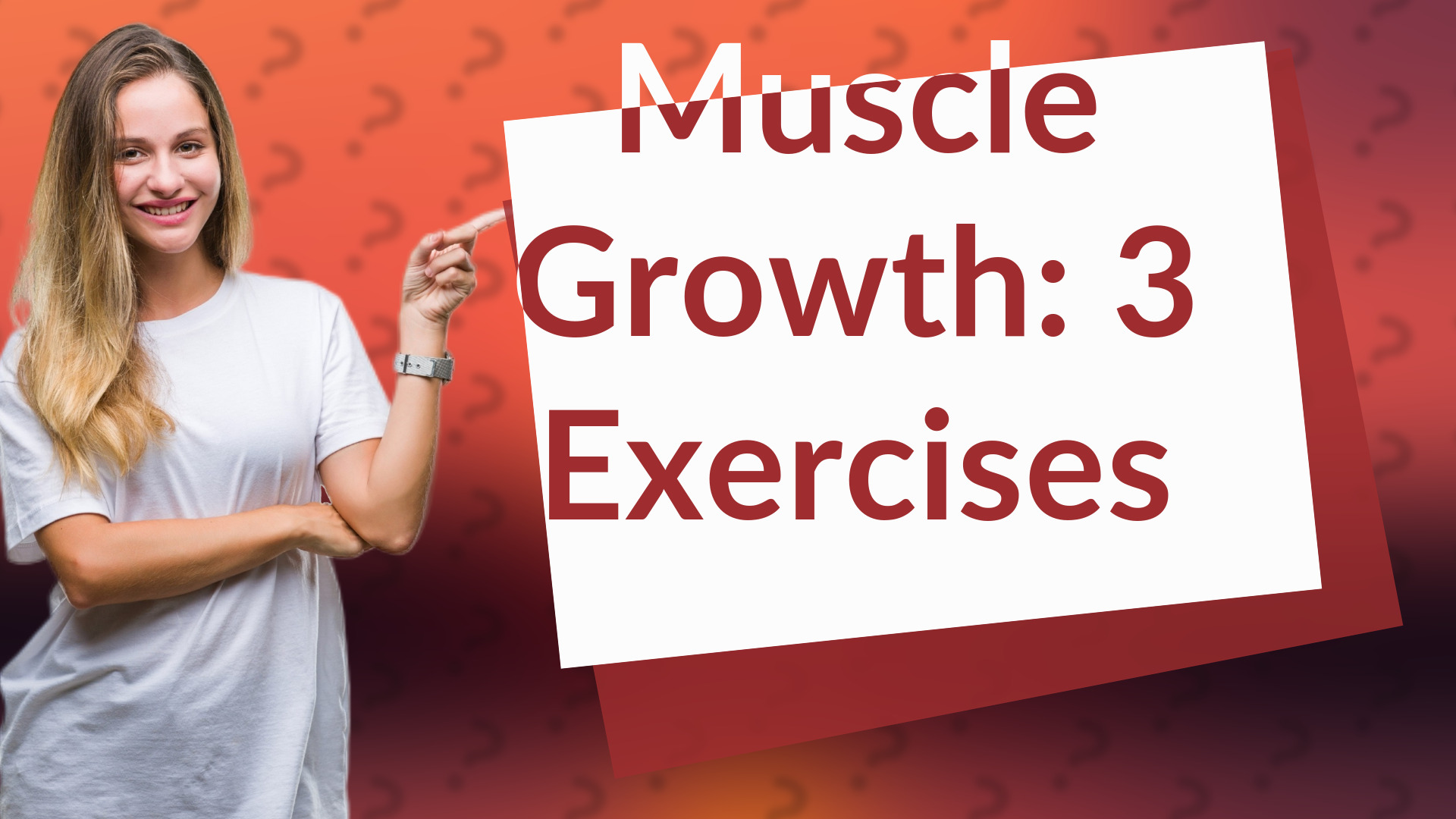Muscle Growth: 3 Exercises