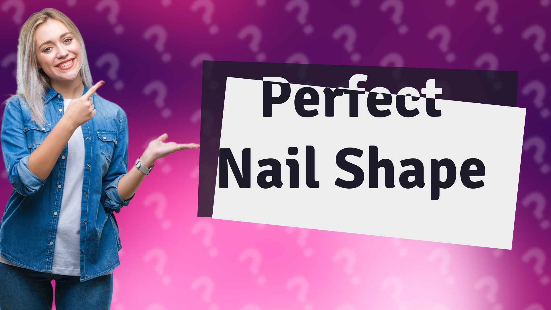 Perfect Nail Shape