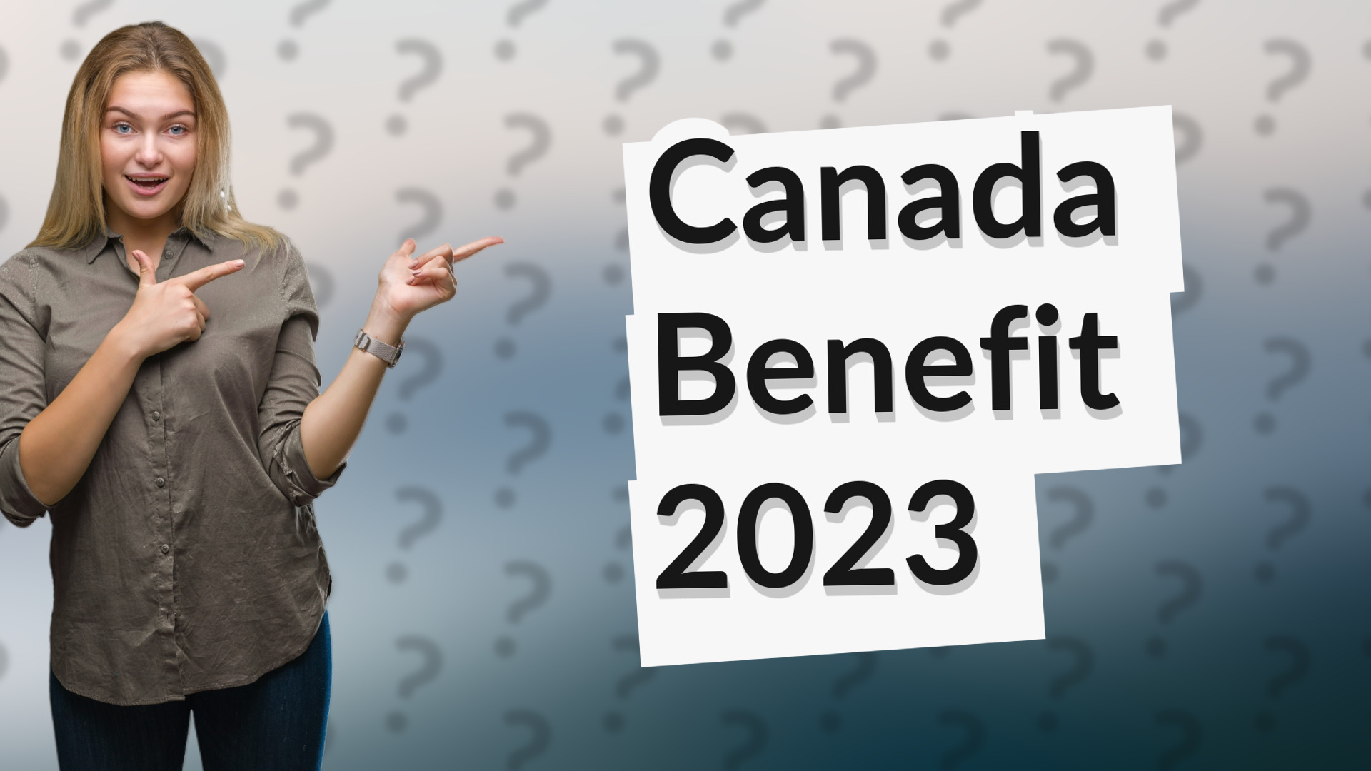 Canada Benefit 2023