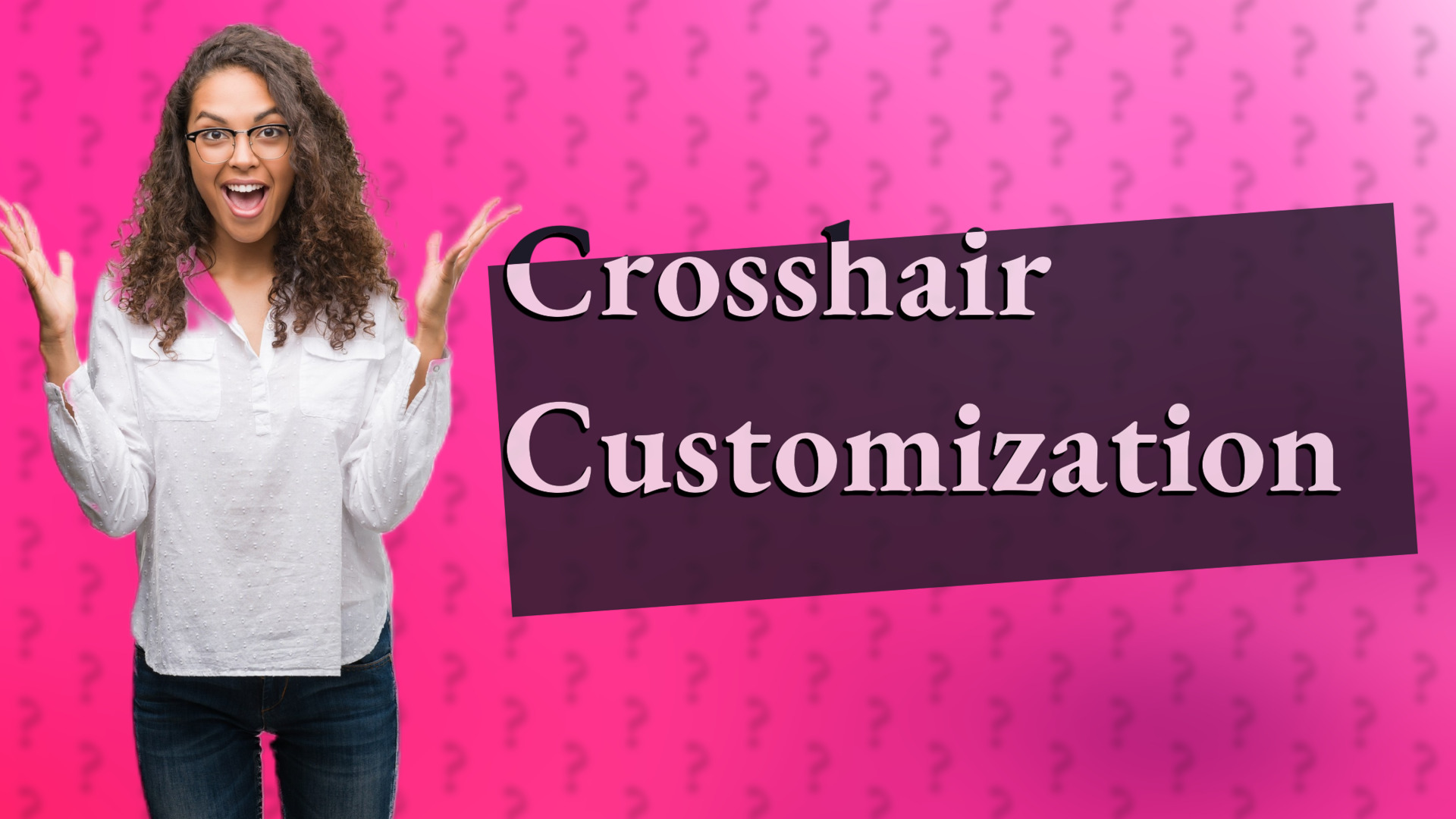 Crosshair Customization