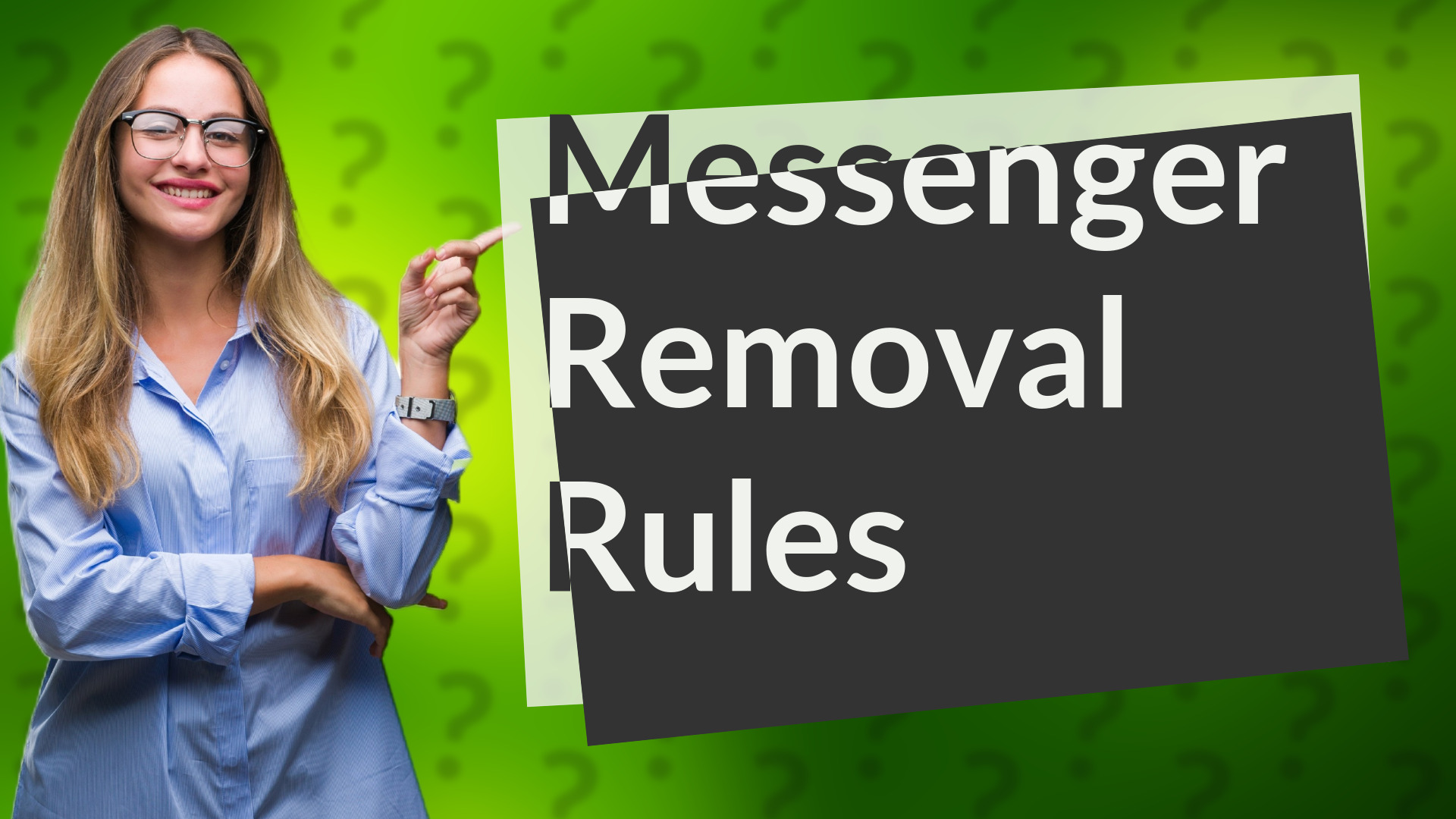 Messenger Removal Rules