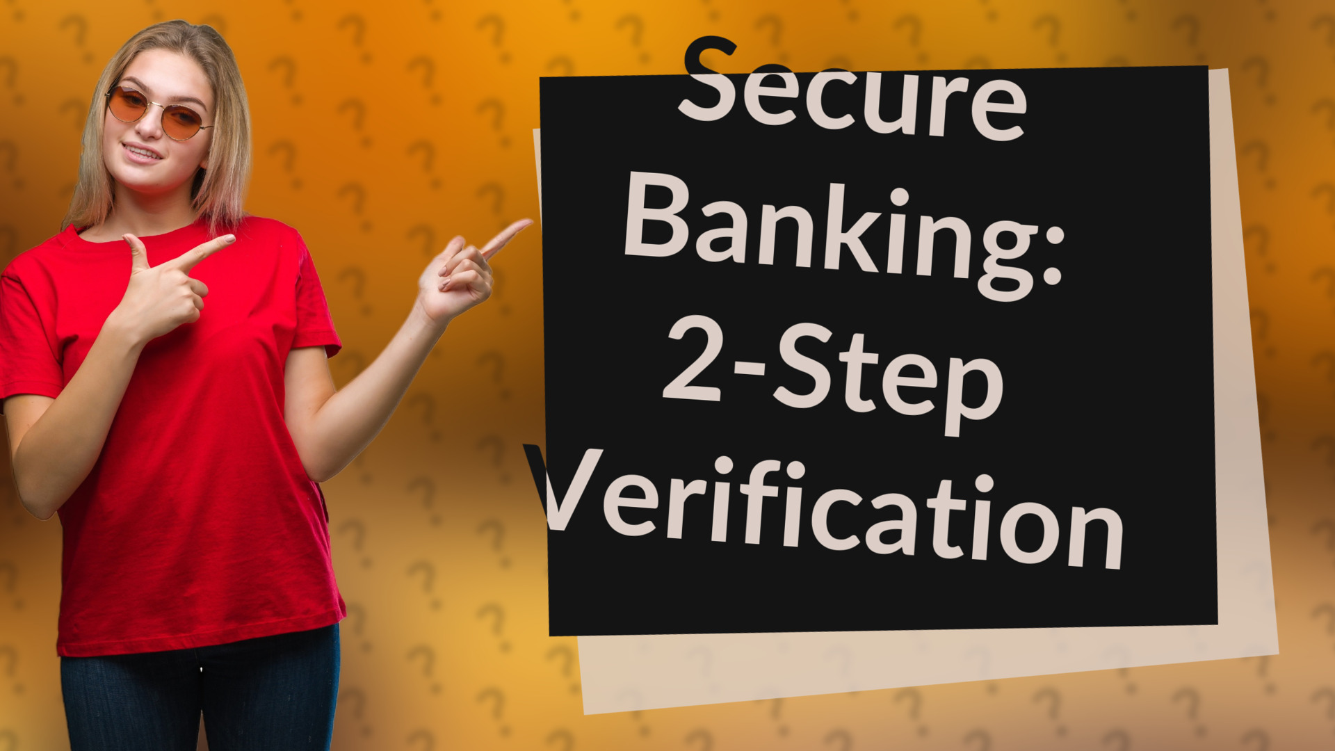 Secure Banking: 2-Step Verification