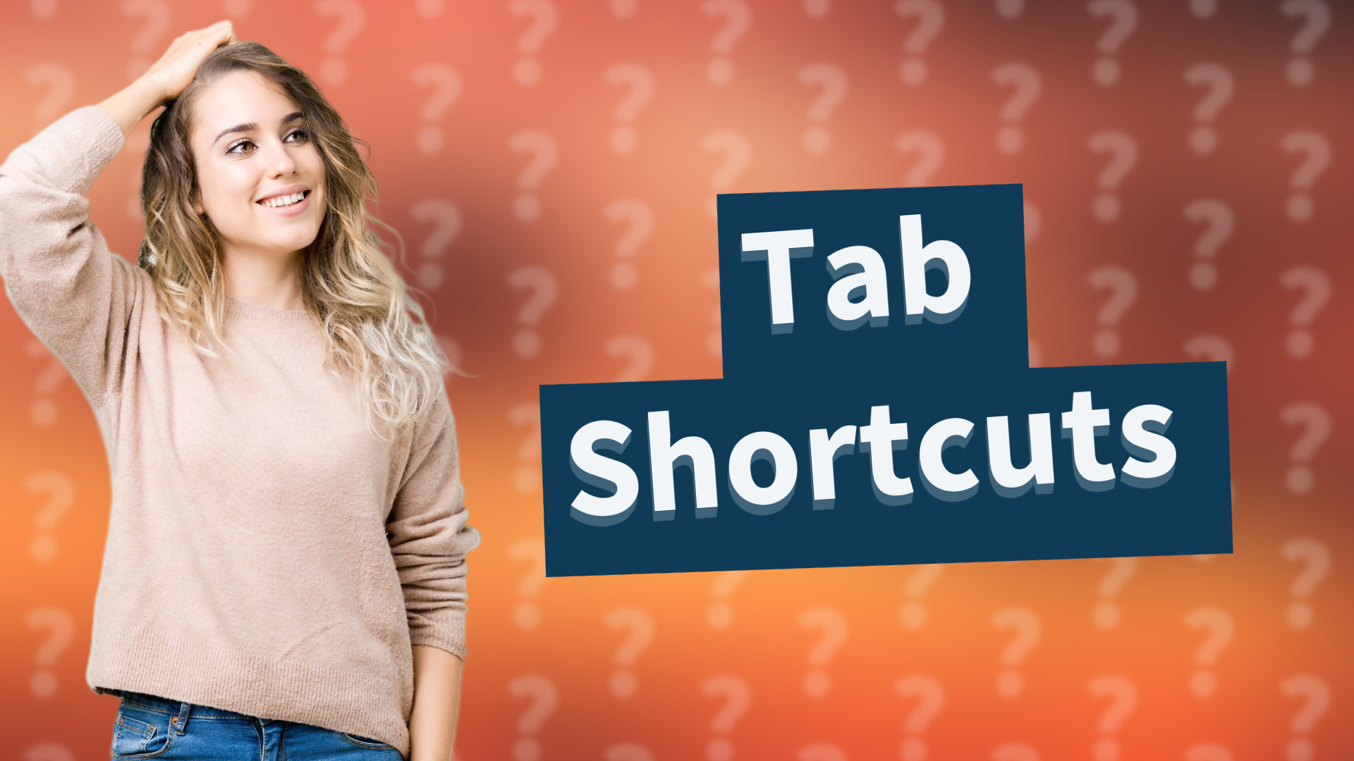 Tab Shortcuts