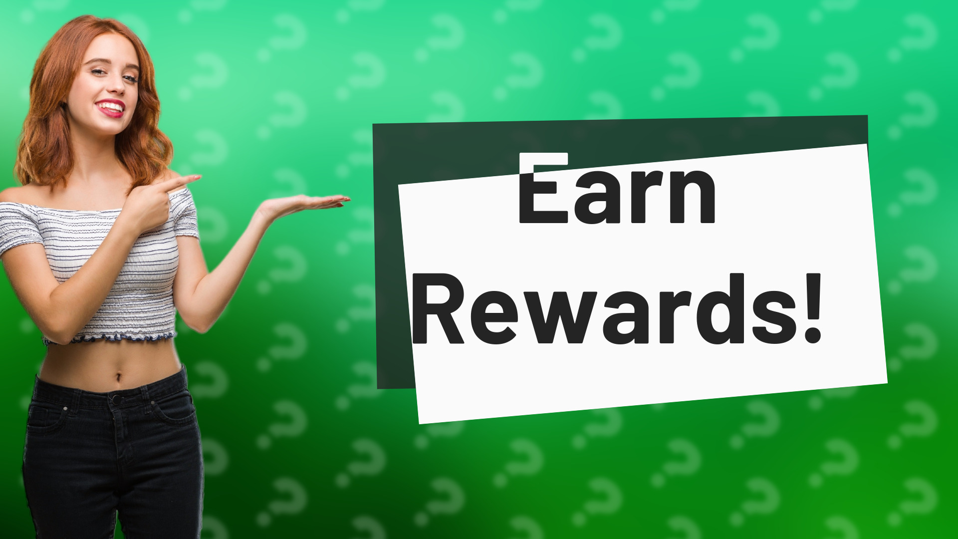 Earn Rewards!