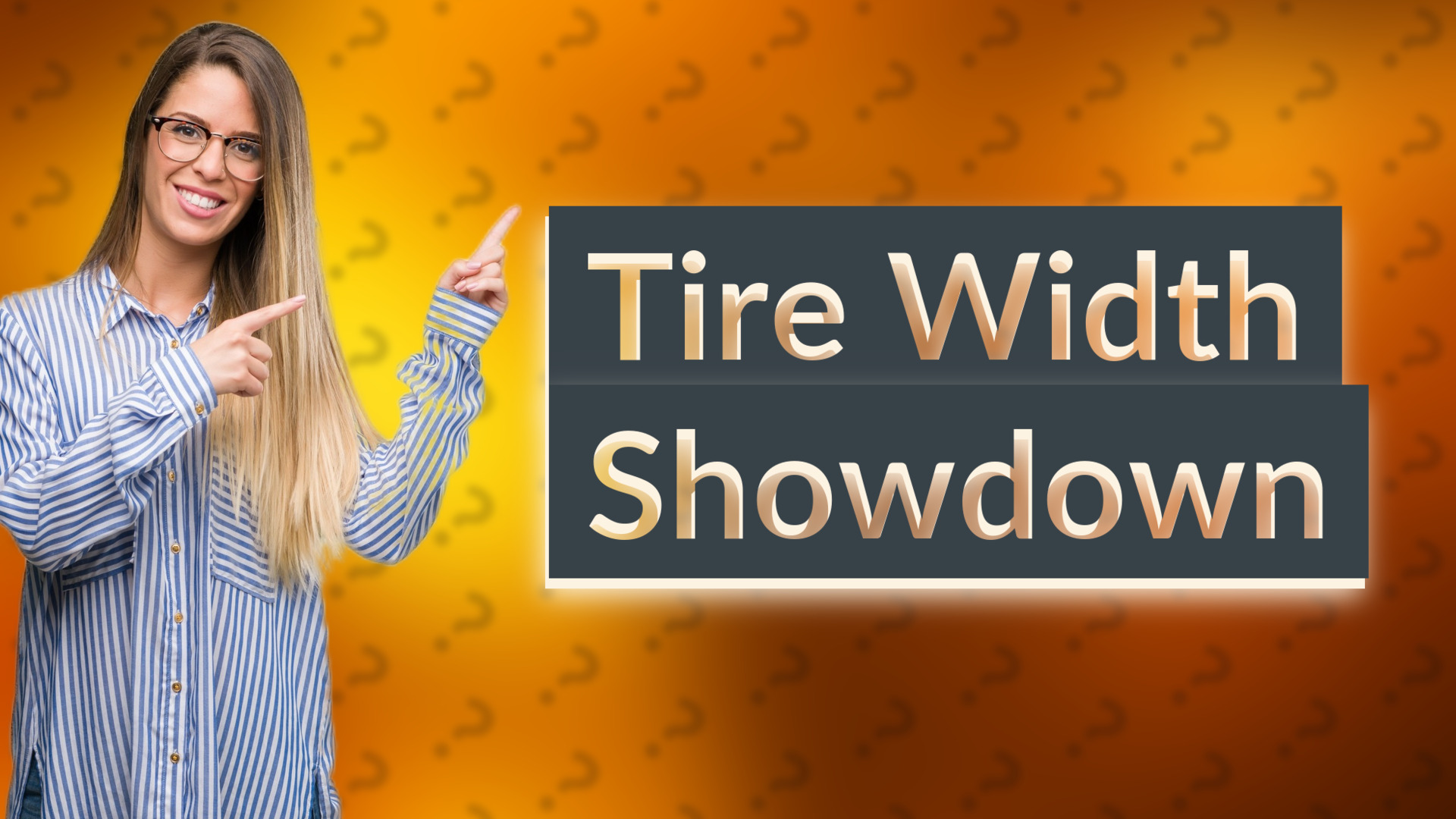 Tire Width Showdown