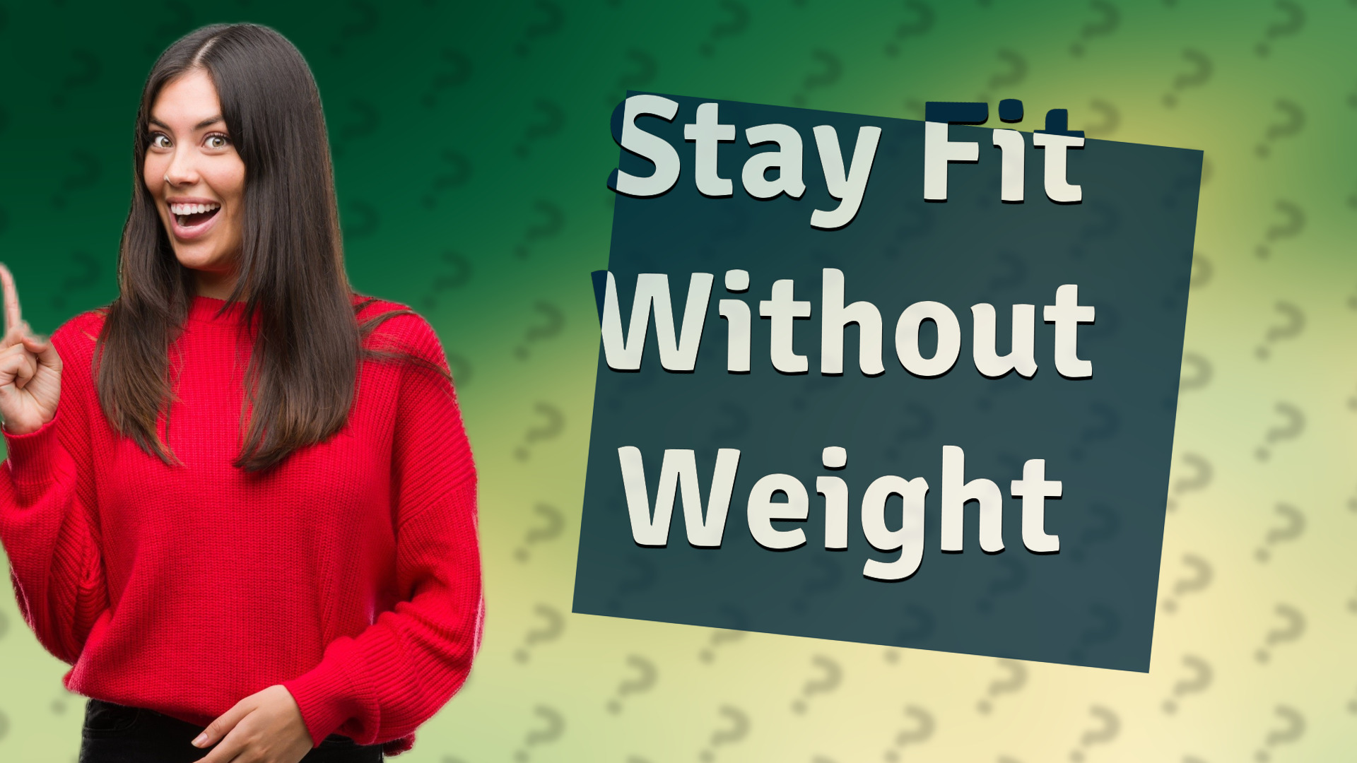 Stay Fit Without Weight