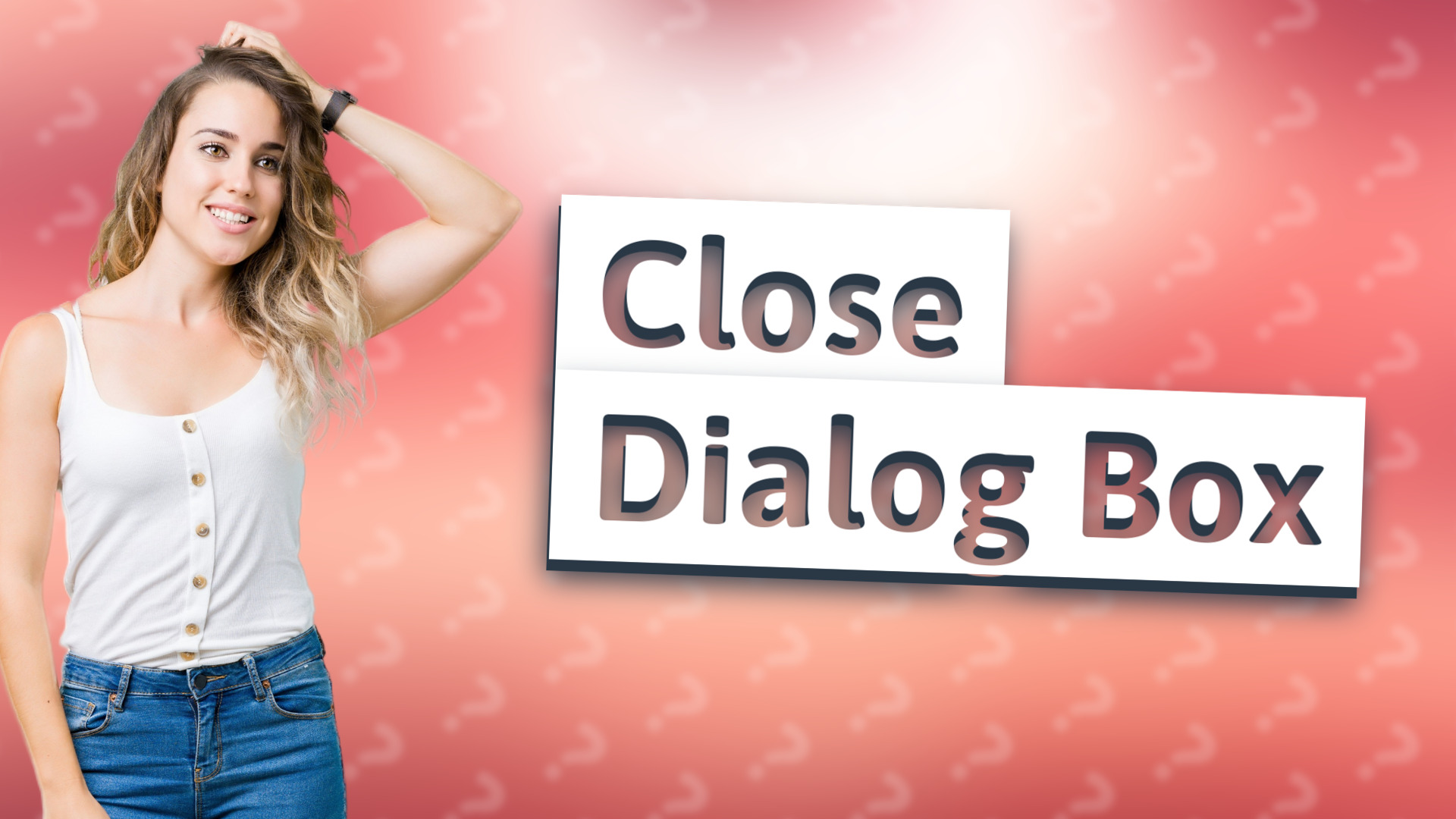Close Dialog Box