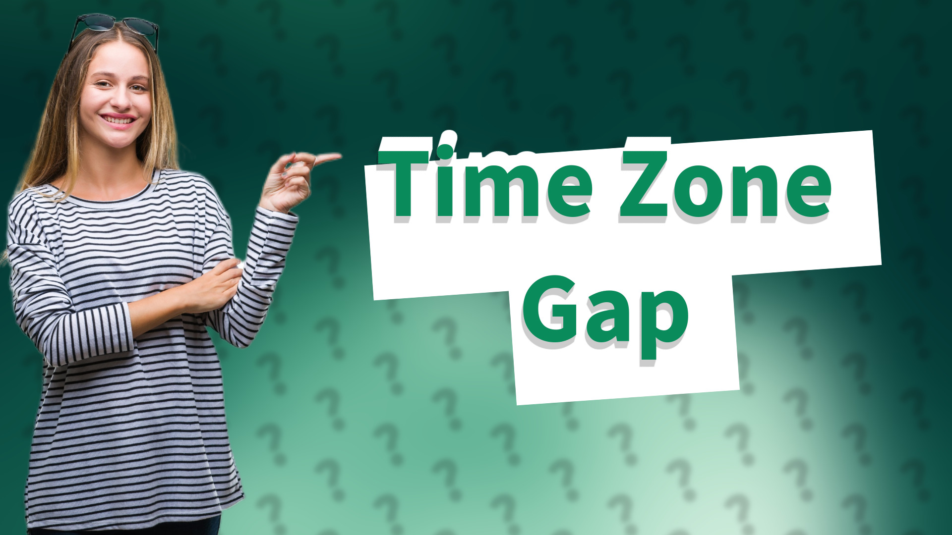 Time Zone Gap